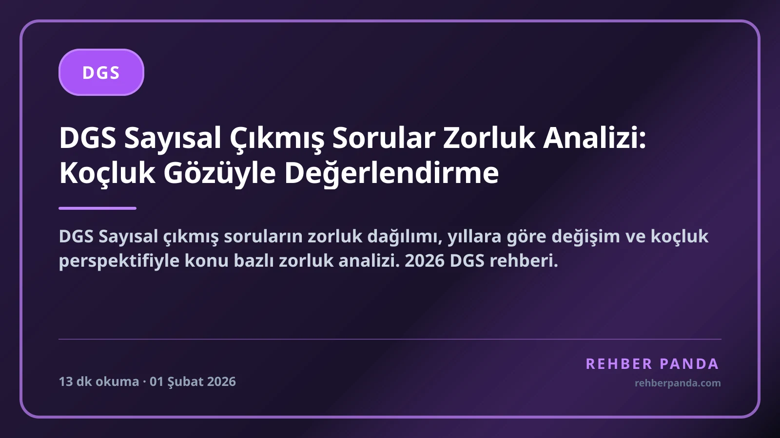 DGS Sayısal Çıkmış Sorular Zorluk Analizi: Koçluk Gözüyle Değerlendirme