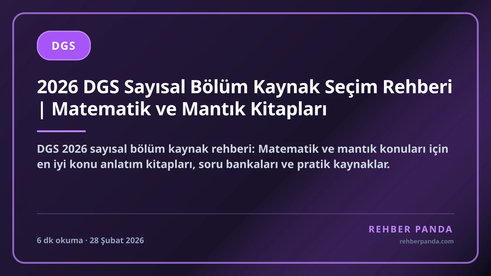 2026 DGS Sayısal Bölüm Kaynak Seçim Rehberi | Matematik ve Mantık Kitapları