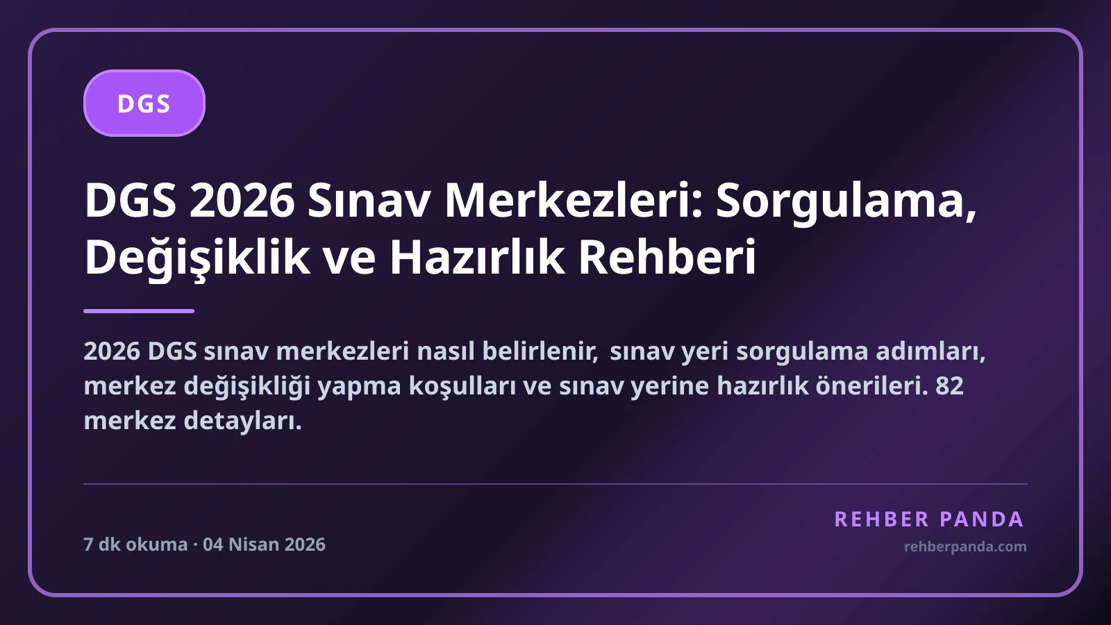 DGS 2026 Sınav Merkezleri: Sorgulama, Değişiklik ve Hazırlık Rehberi