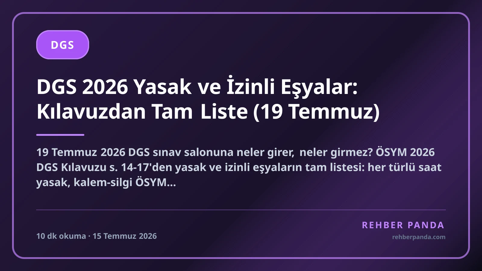 DGS 2026 Yasak ve İzinli Eşyalar: Kılavuzdan Tam Liste (19 Temmuz)