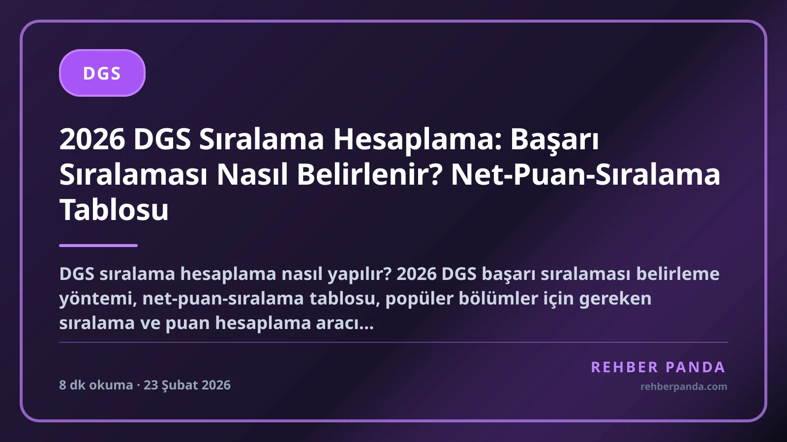 2026 DGS Sıralama Hesaplama: Başarı Sıralaması Nasıl Belirlenir? Net-Puan-Sıralama Tablosu
