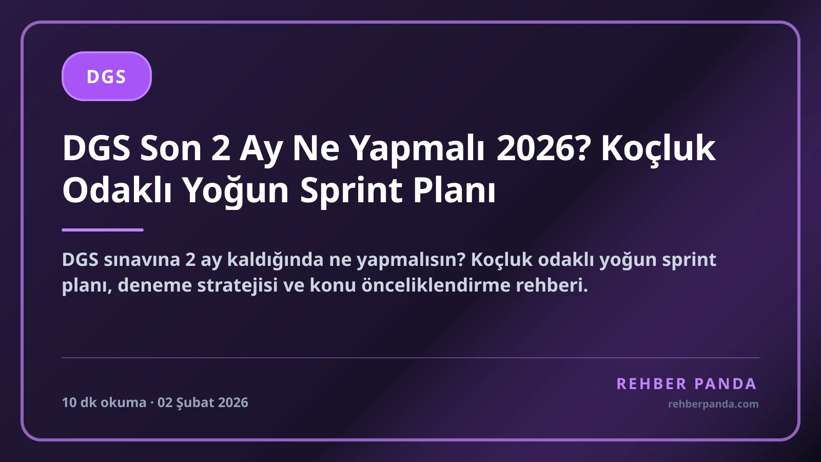 DGS Son 2 Ay Ne Yapmalı 2026? Koçluk Odaklı Yoğun Sprint Planı