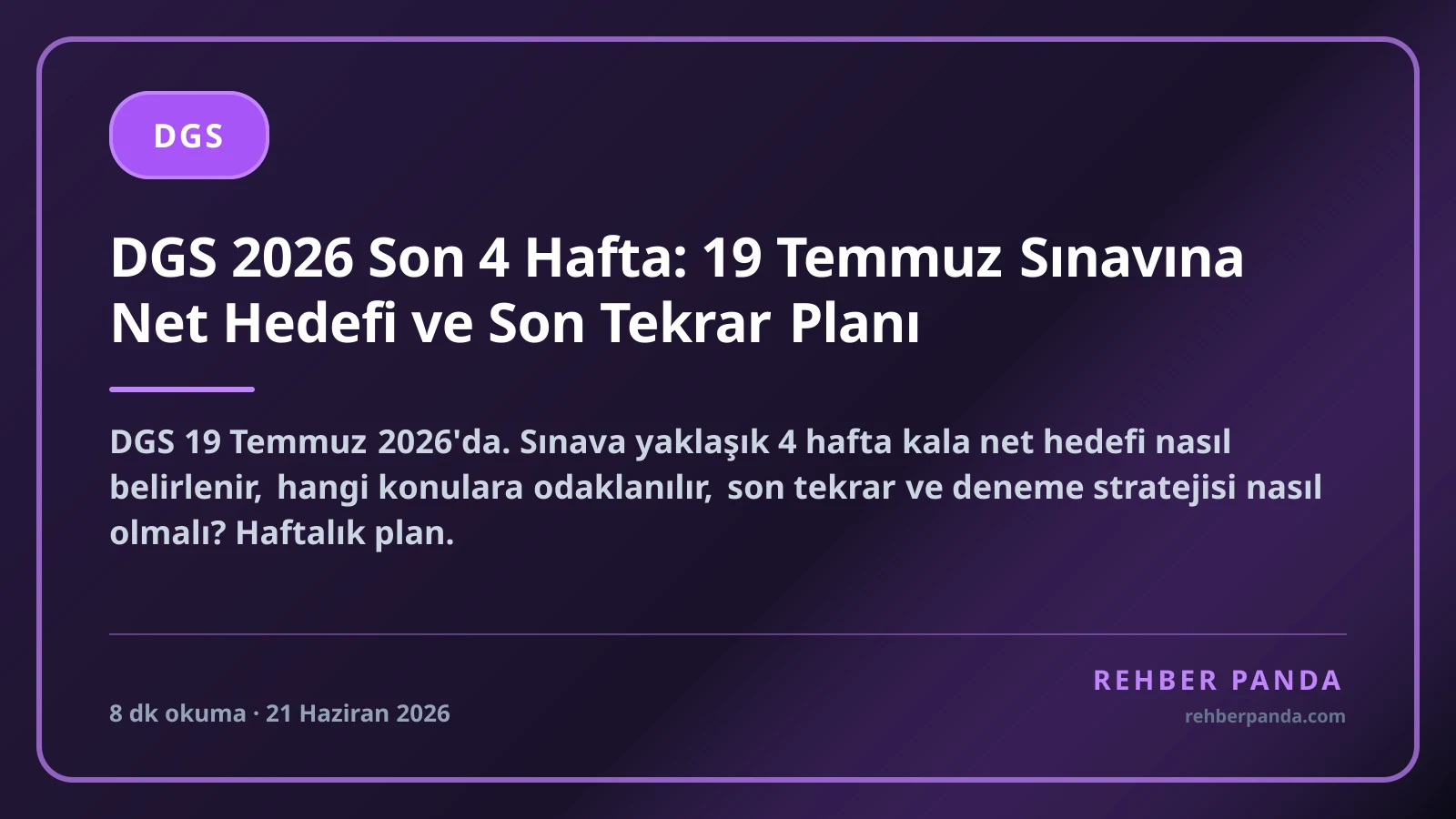 DGS 2026 Son 4 Hafta: 19 Temmuz Sınavına Net Hedefi ve Son Tekrar Planı