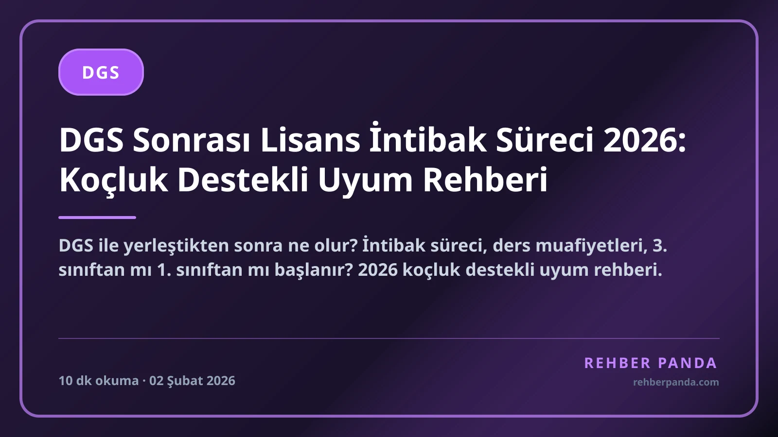 DGS Sonrası Lisans İntibak Süreci 2026: Koçluk Destekli Uyum Rehberi