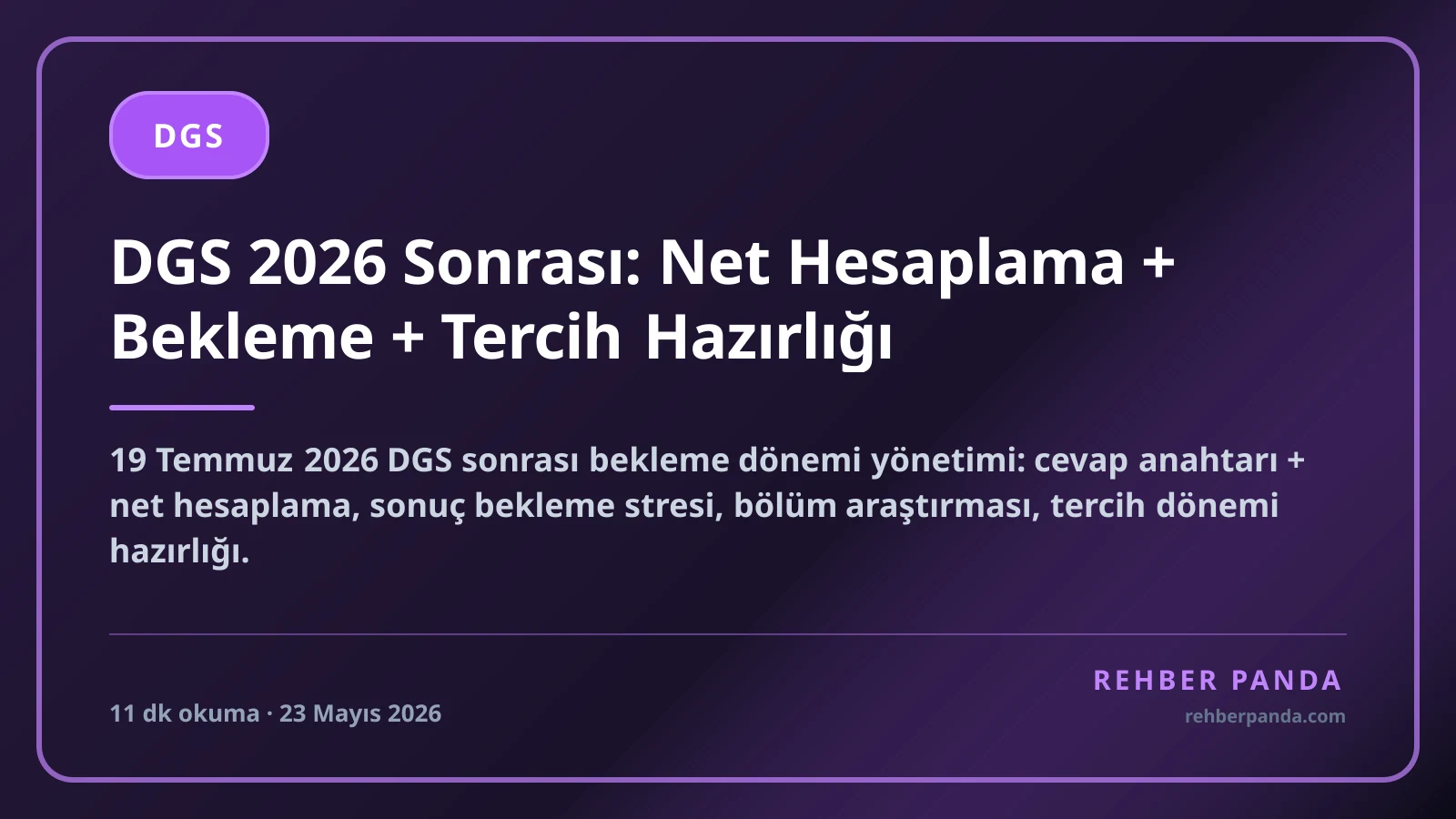 DGS 2026 Sonrası: Net Hesaplama + Bekleme + Tercih Hazırlığı