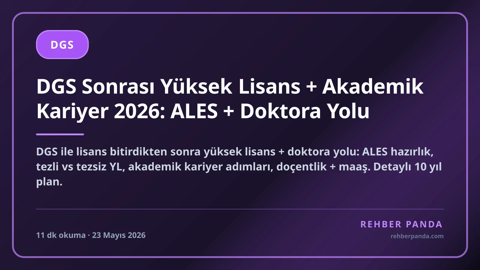 DGS Sonrası Yüksek Lisans + Akademik Kariyer 2026: ALES + Doktora Yolu
