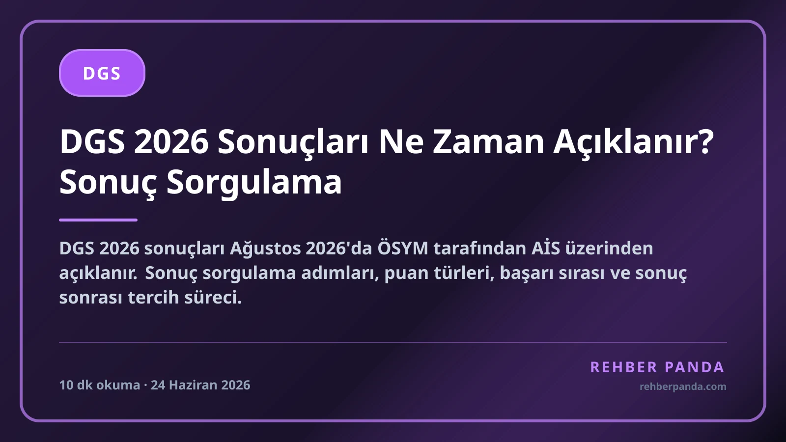 DGS 2026 Sonuçları Ne Zaman Açıklanır? Sonuç Sorgulama