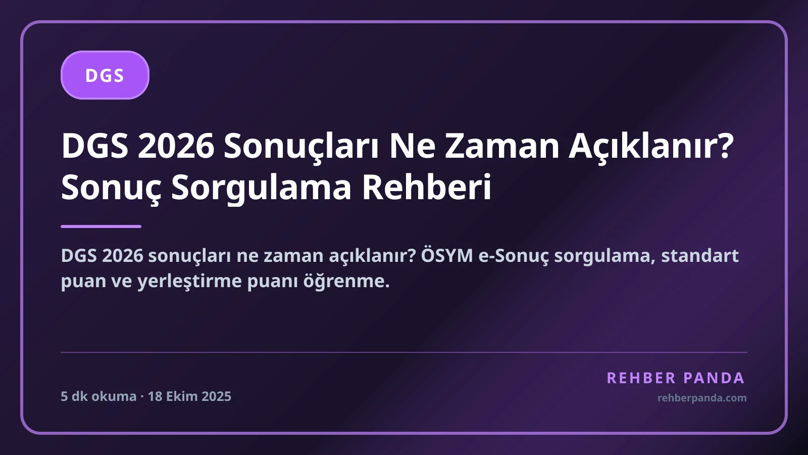 DGS 2026 Sonuçları Ne Zaman Açıklanır? Sonuç Sorgulama Rehberi
