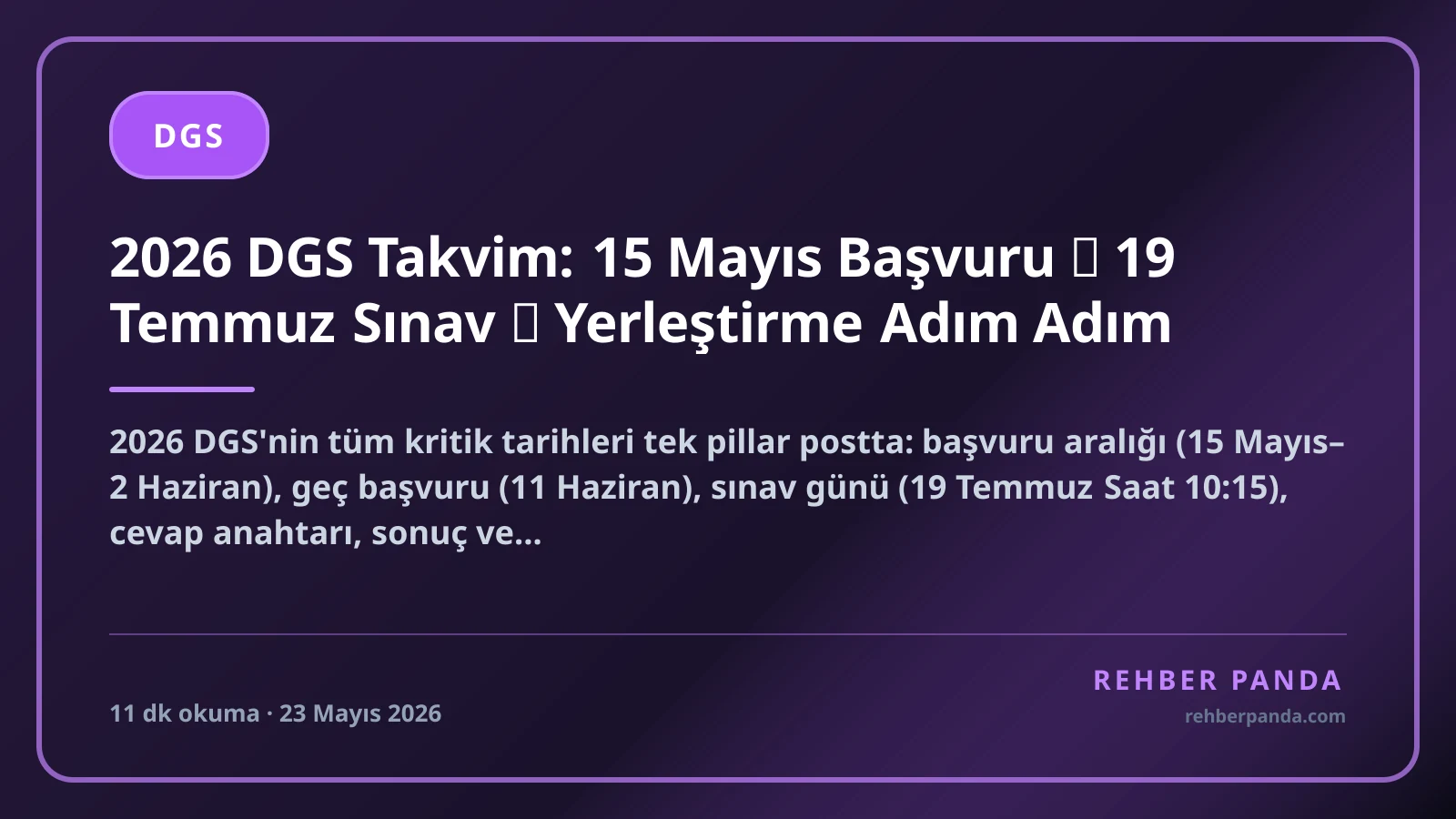 2026 DGS Takvim: 15 Mayıs Başvuru → 19 Temmuz Sınav → Yerleştirme Adım Adım
