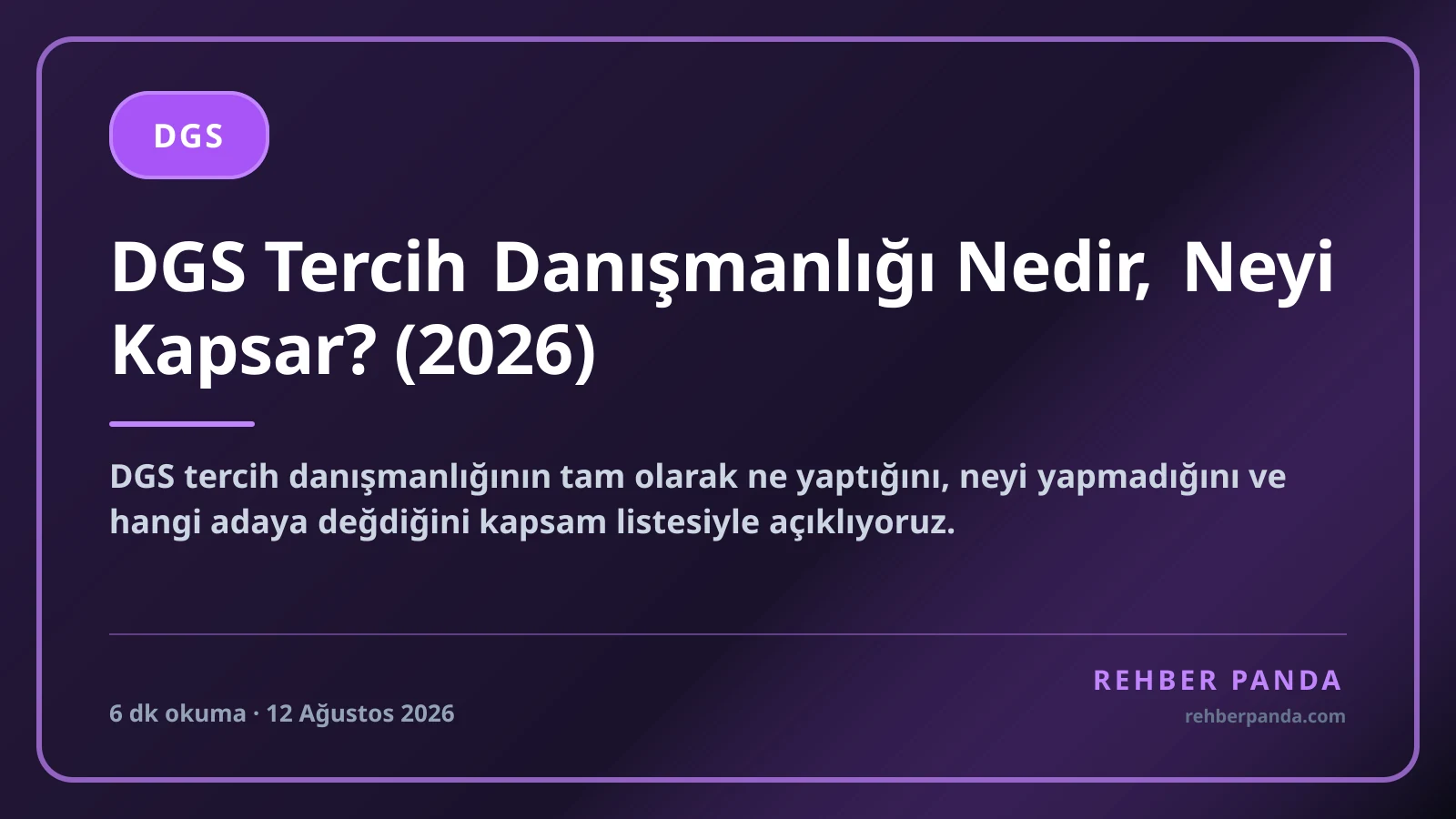 DGS Tercih Danışmanlığı Nedir, Neyi Kapsar? (2026)