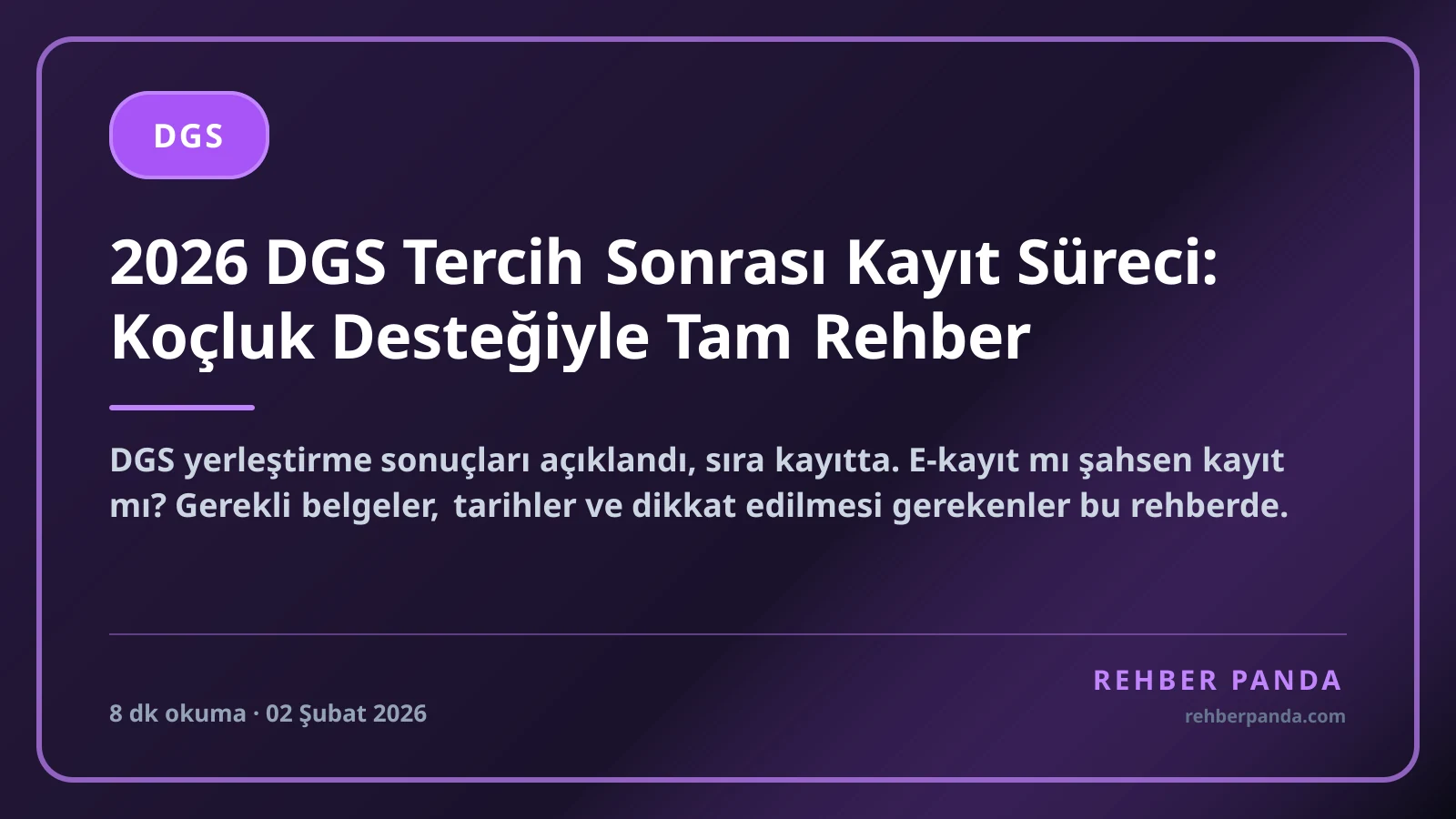2026 DGS Tercih Sonrası Kayıt Süreci: Koçluk Desteğiyle Tam Rehber
