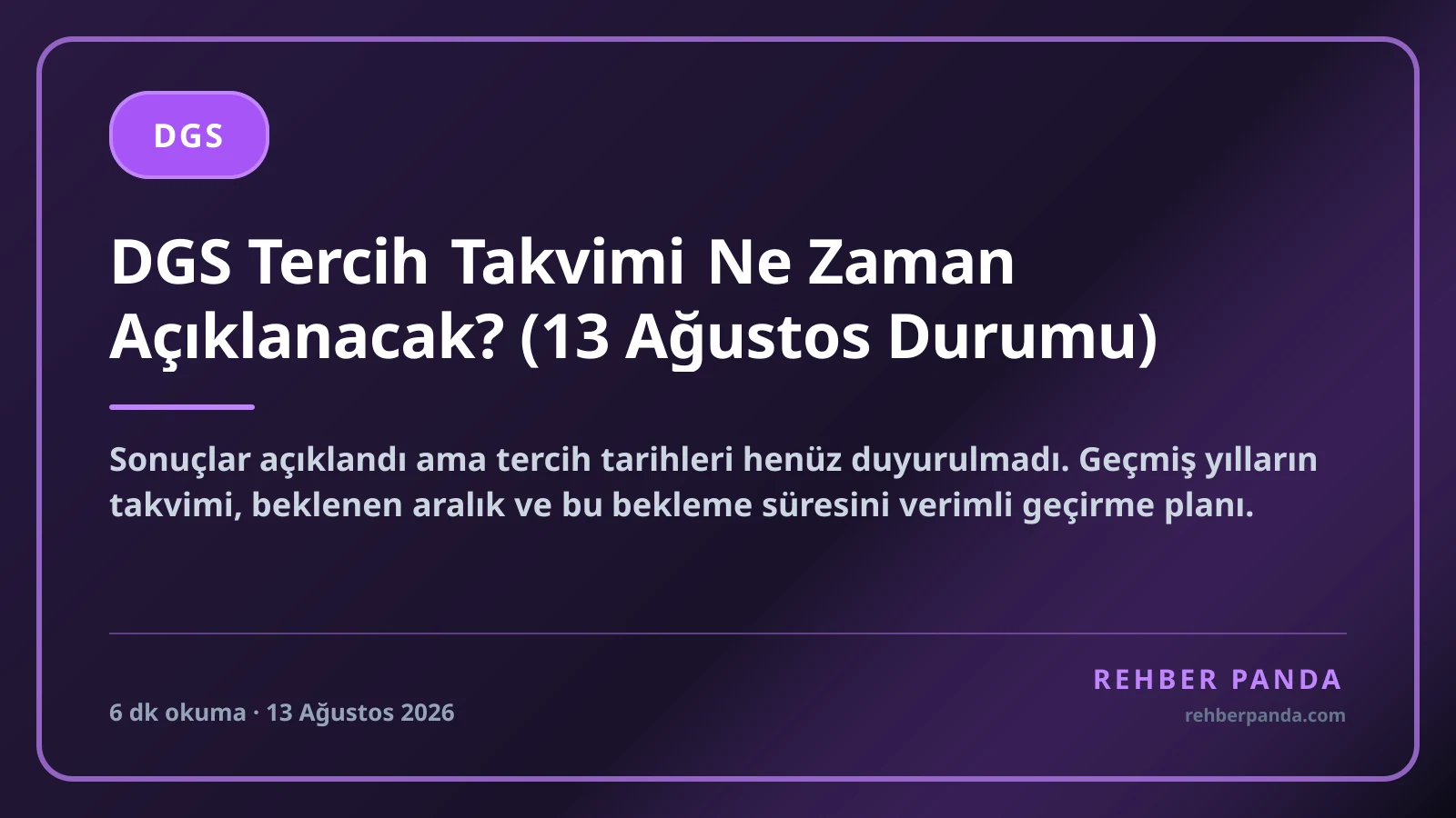 DGS Tercih Takvimi Ne Zaman Açıklanacak? (13 Ağustos Durumu)