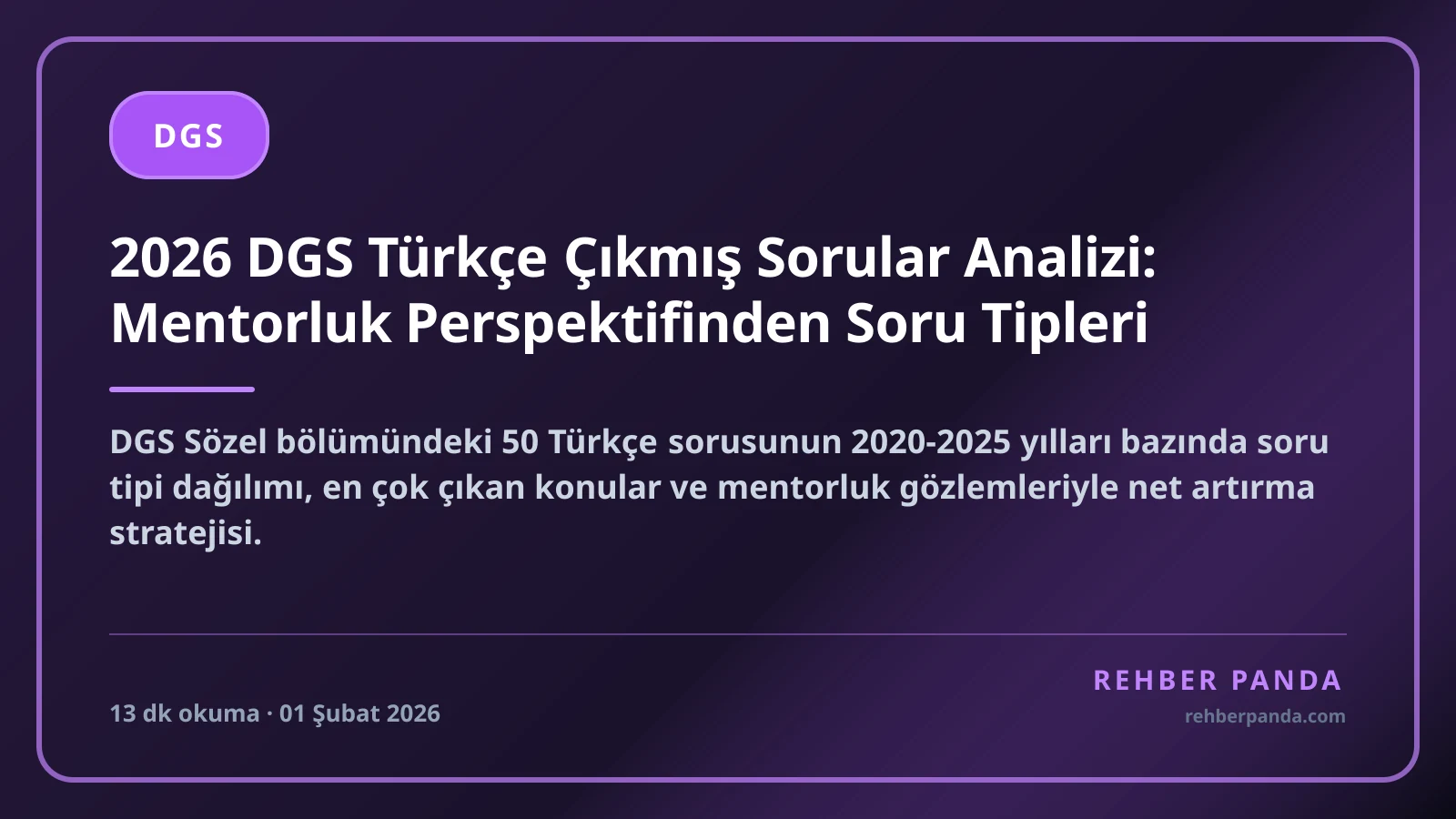 2026 DGS Türkçe Çıkmış Sorular Analizi: Mentorluk Perspektifinden Soru Tipleri