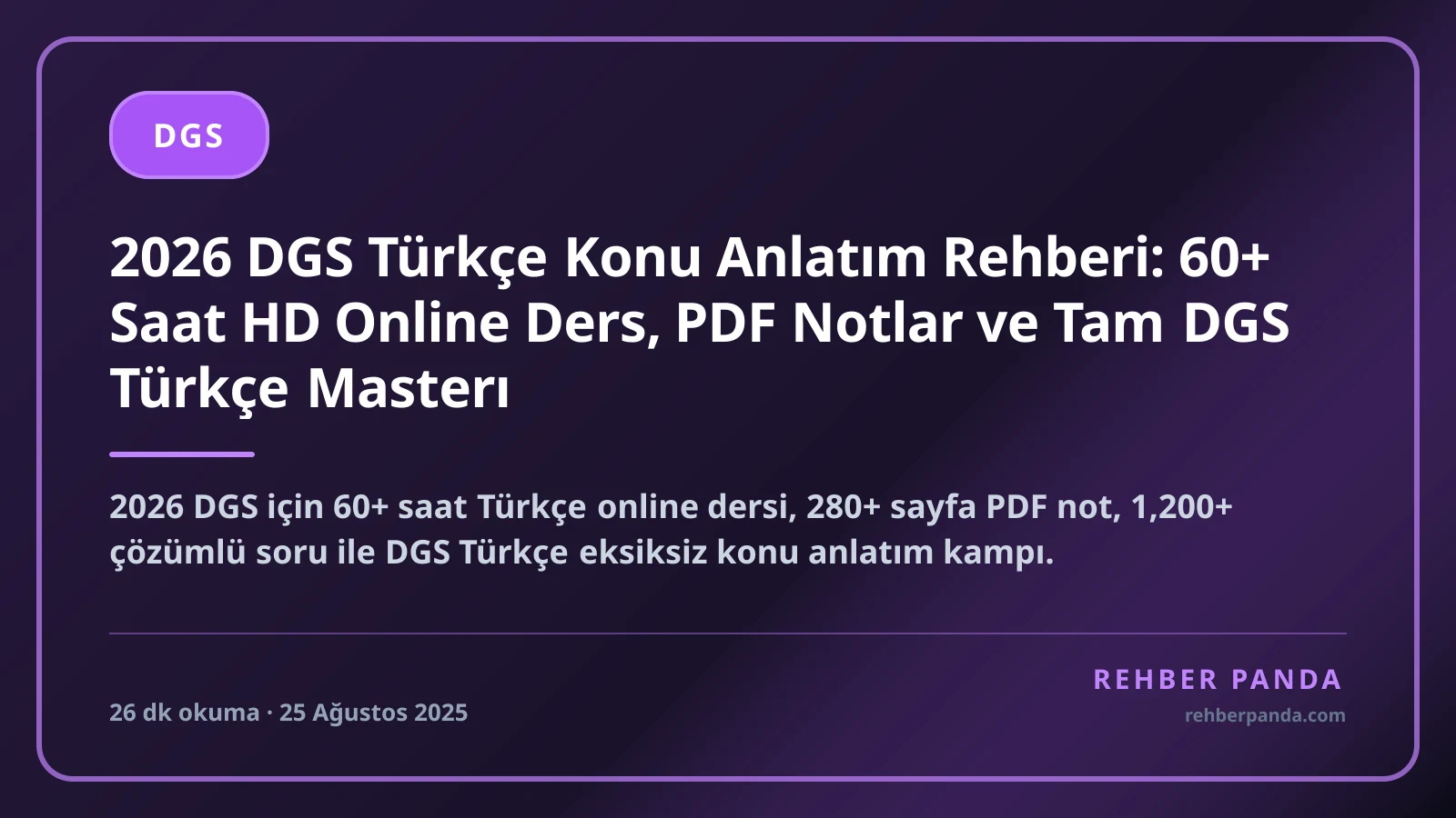 2026 DGS Türkçe Konu Anlatım Rehberi: 60+ Saat HD Online Ders, PDF Notlar ve Tam DGS Türkçe Masterı
