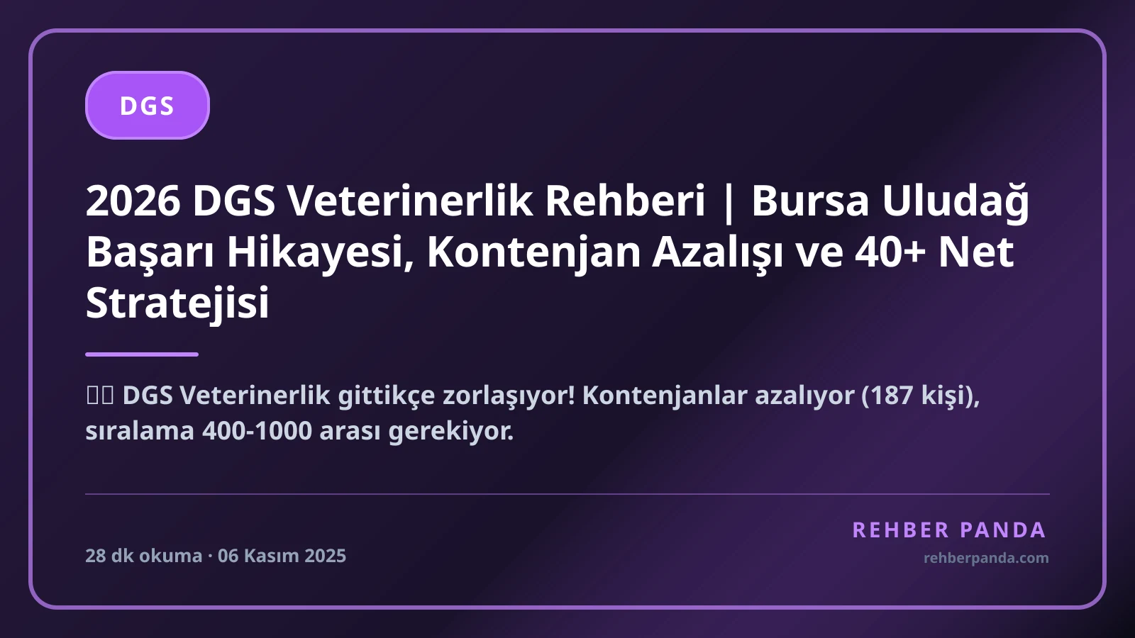 2026 DGS Veterinerlik Rehberi | Bursa Uludağ Başarı Hikayesi, Kontenjan Azalışı ve 40+ Net Stratejisi