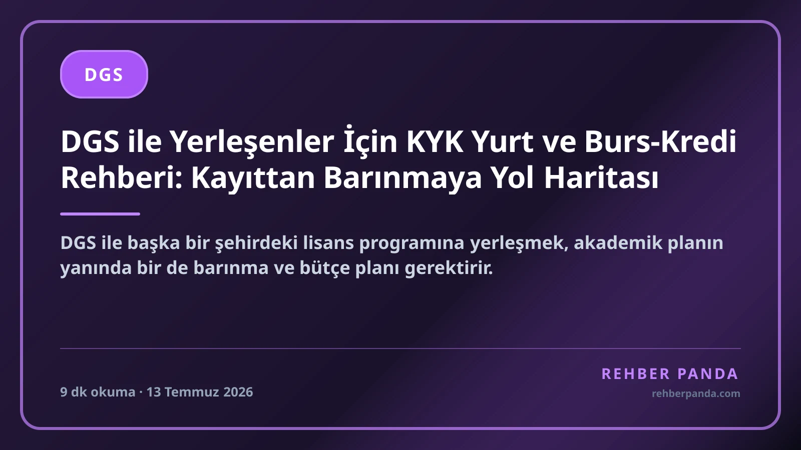 DGS ile Yerleşenler İçin KYK Yurt ve Burs-Kredi Rehberi: Kayıttan Barınmaya Yol Haritası