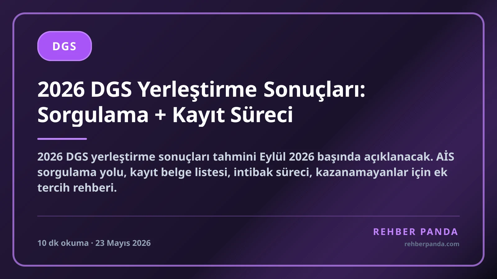 2026 DGS Yerleştirme Sonuçları: Sorgulama + Kayıt Süreci