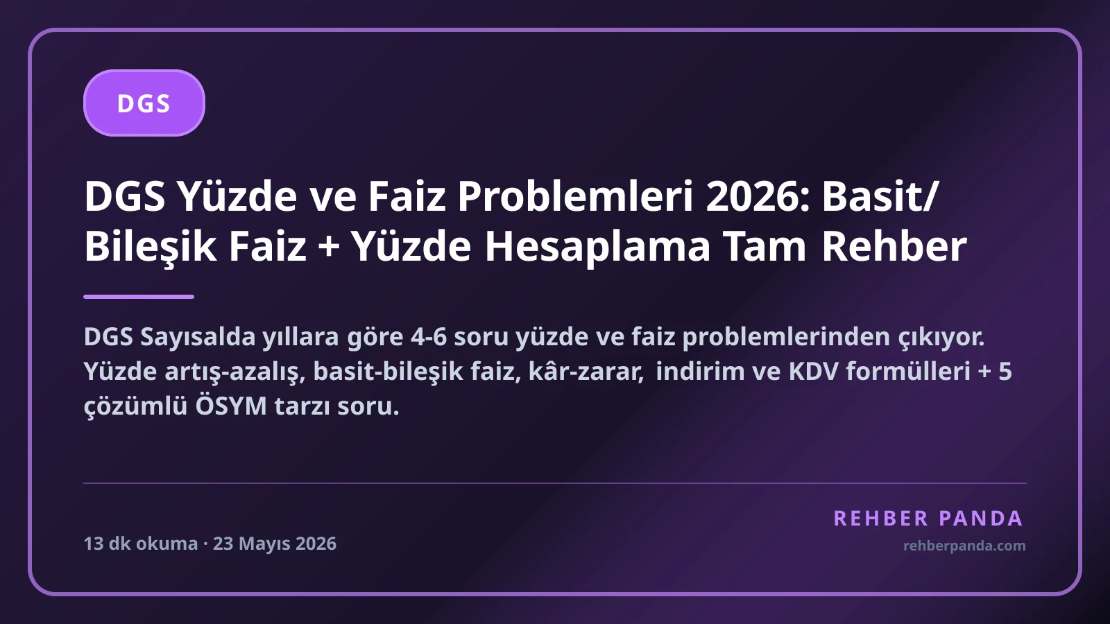 DGS Yüzde ve Faiz Problemleri 2026: Basit/Bileşik Faiz + Yüzde Hesaplama Tam Rehber