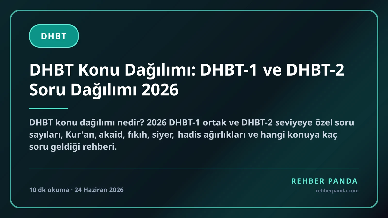 DHBT Konu Dağılımı: DHBT-1 ve DHBT-2 Soru Dağılımı 2026