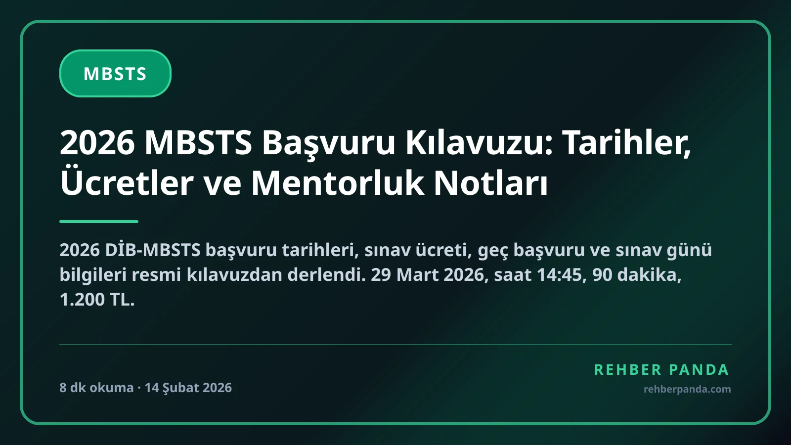 2026 MBSTS Başvuru Kılavuzu: Tarihler, Ücretler ve Mentorluk Notları