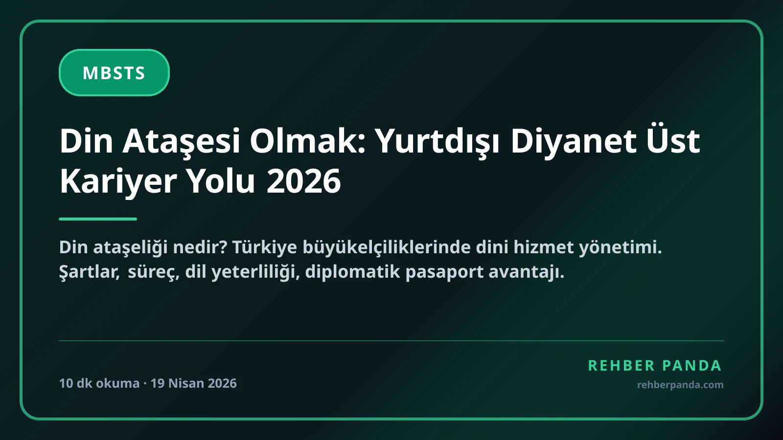 Din Ataşesi Olmak: Yurtdışı Diyanet Üst Kariyer Yolu 2026