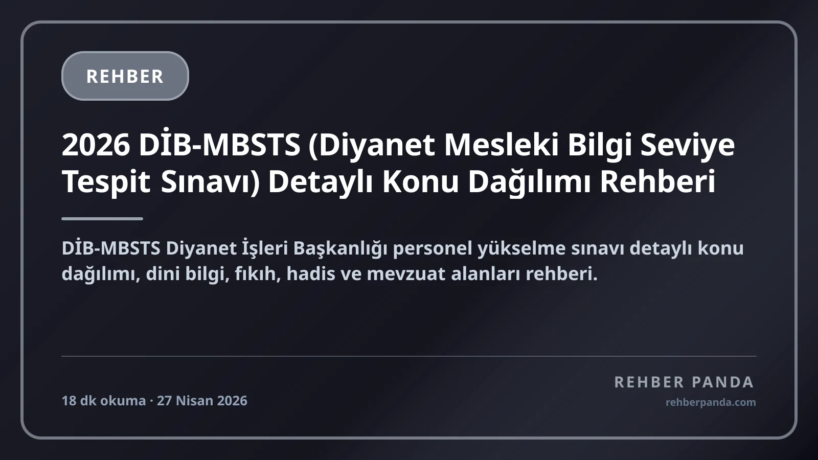2026 DİB-MBSTS (Diyanet Mesleki Bilgi Seviye Tespit Sınavı) Detaylı Konu Dağılımı Rehberi