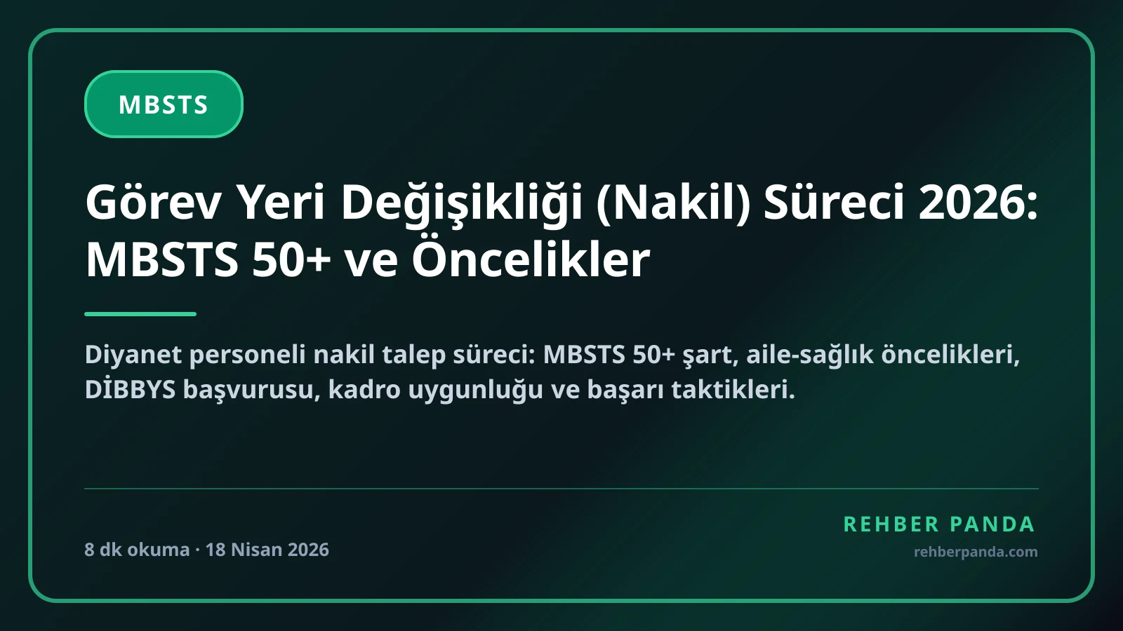 Görev Yeri Değişikliği (Nakil) Süreci 2026: MBSTS 50+ ve Öncelikler