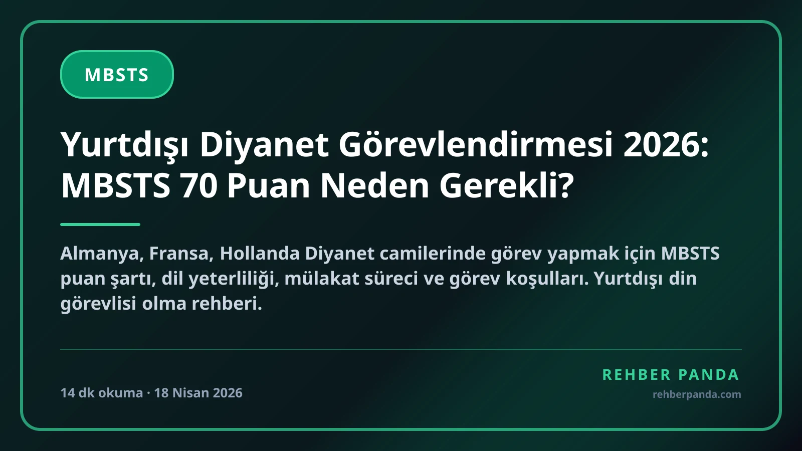 Yurtdışı Diyanet Görevlendirmesi 2026: MBSTS 70 Puan Neden Gerekli?