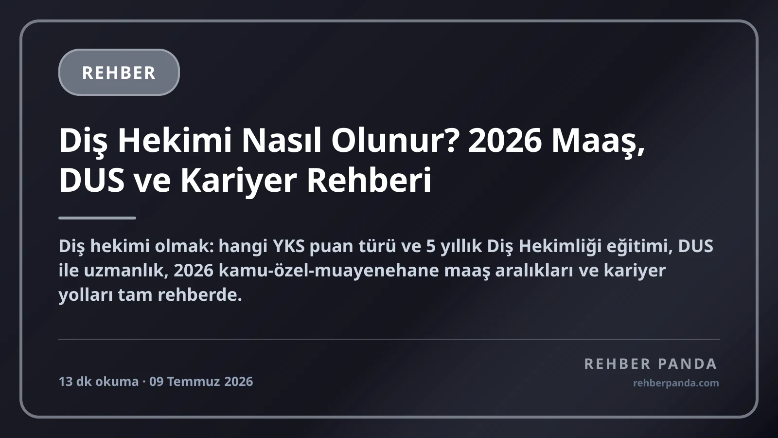 Diş Hekimi Nasıl Olunur? 2026 Maaş, DUS ve Kariyer Rehberi