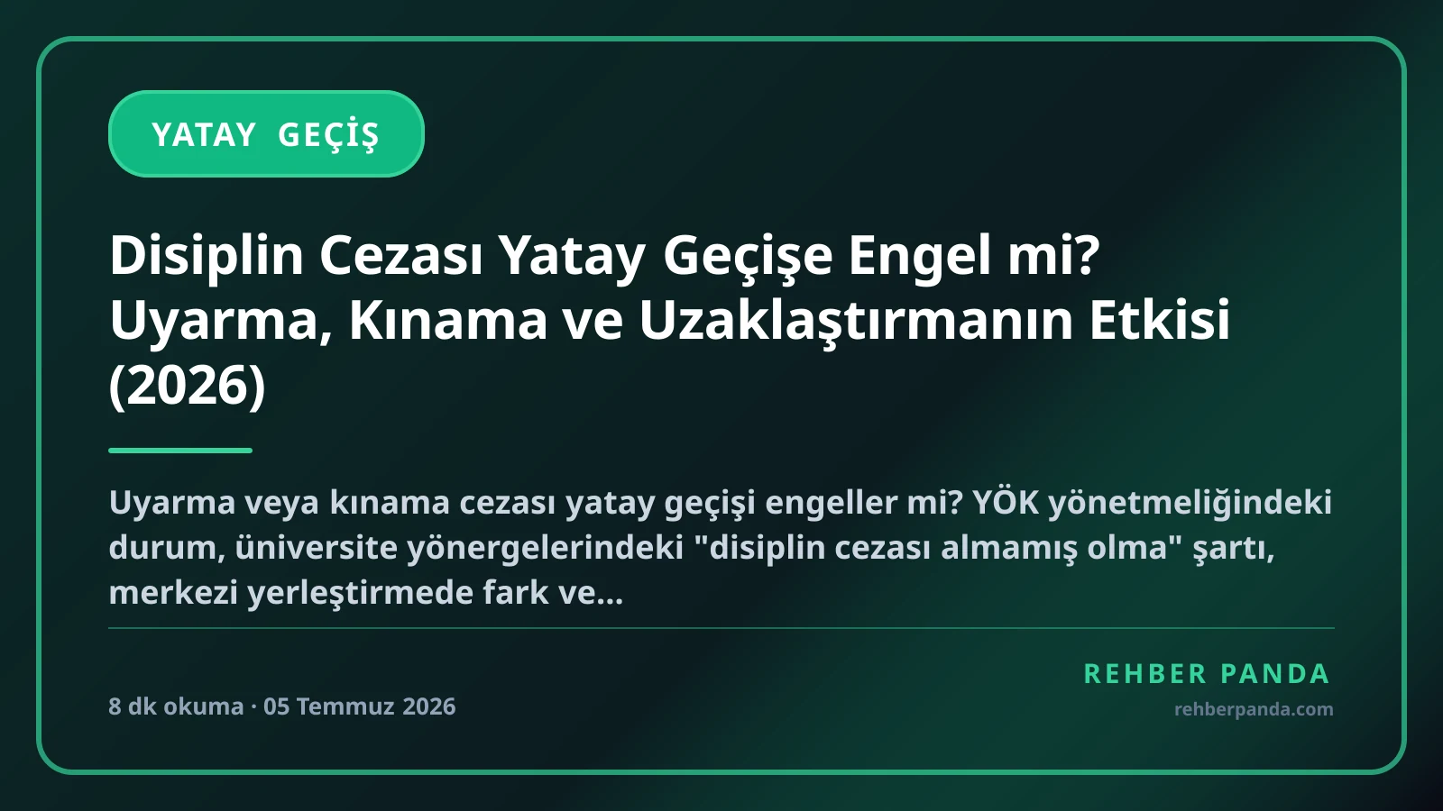 Disiplin Cezası Yatay Geçişe Engel mi? Uyarma, Kınama ve Uzaklaştırmanın Etkisi (2026)