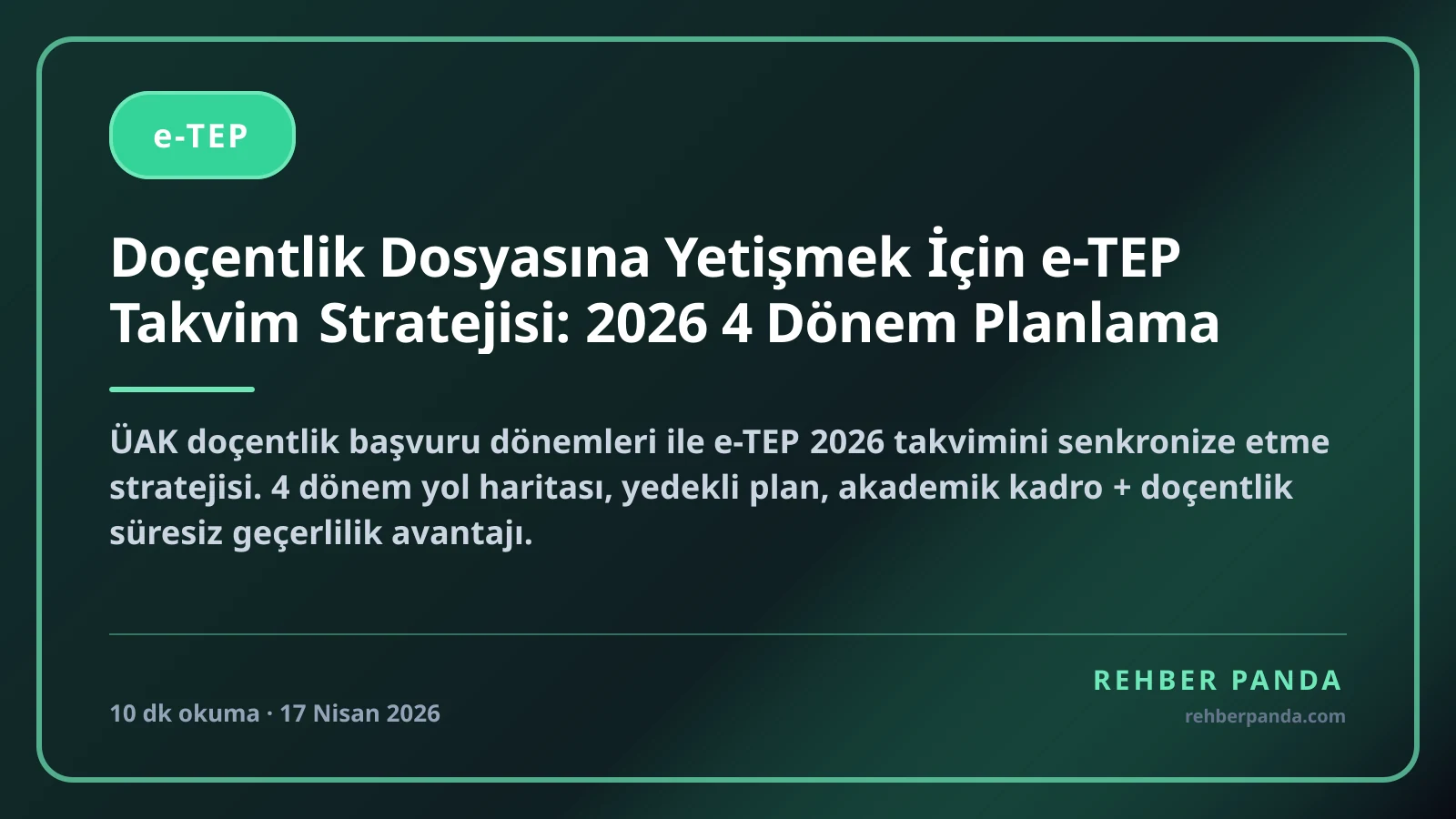 Doçentlik Dosyasına Yetişmek İçin e-TEP Takvim Stratejisi: 2026 4 Dönem Planlama