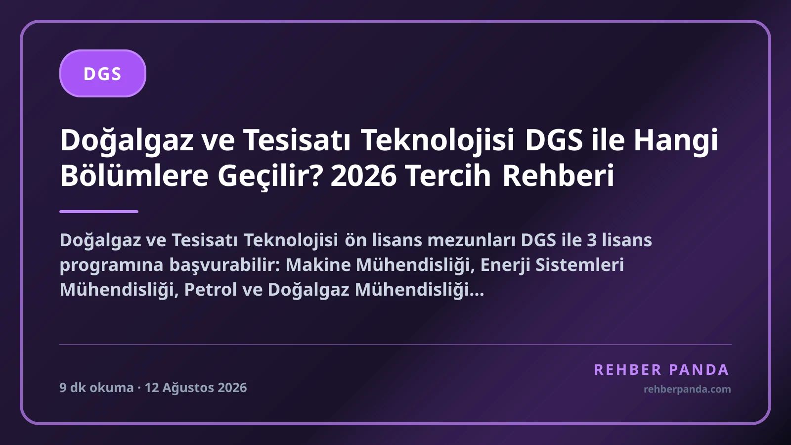 Doğalgaz ve Tesisatı Teknolojisi DGS ile Hangi Bölümlere Geçilir? 2026 Tercih Rehberi