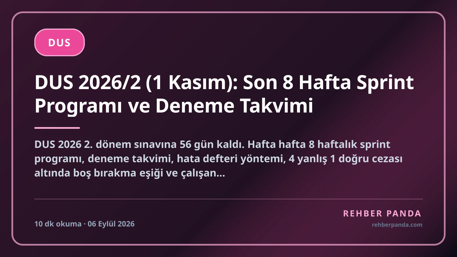 DUS 2026/2 (1 Kasım): Son 8 Hafta Sprint Programı ve Deneme Takvimi