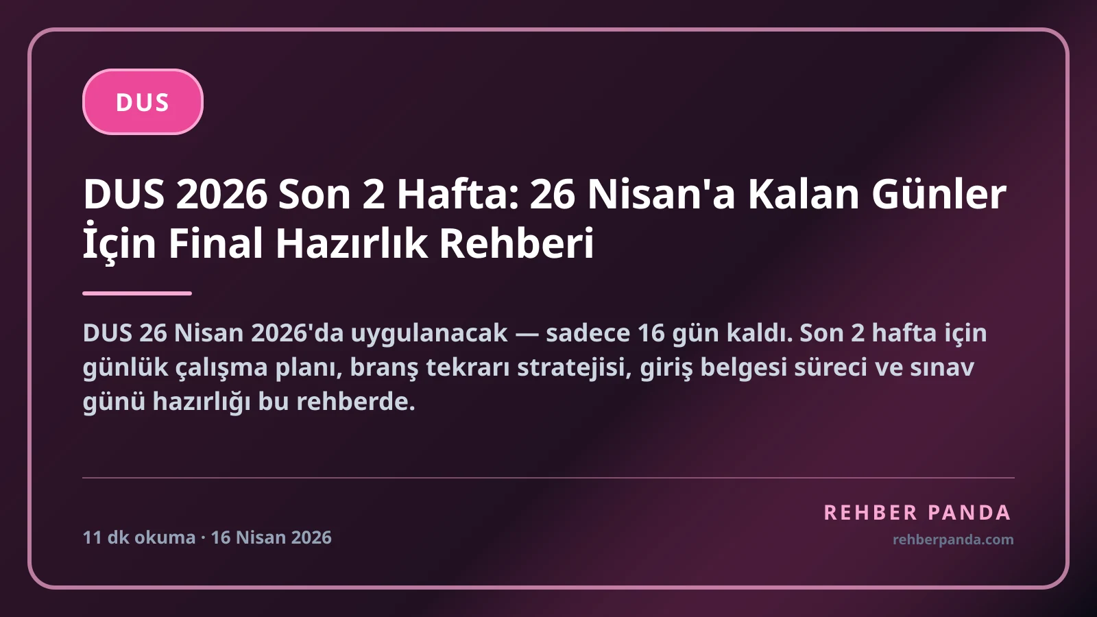 DUS 2026 Son 2 Hafta: 26 Nisan'a Kalan Günler İçin Final Hazırlık Rehberi