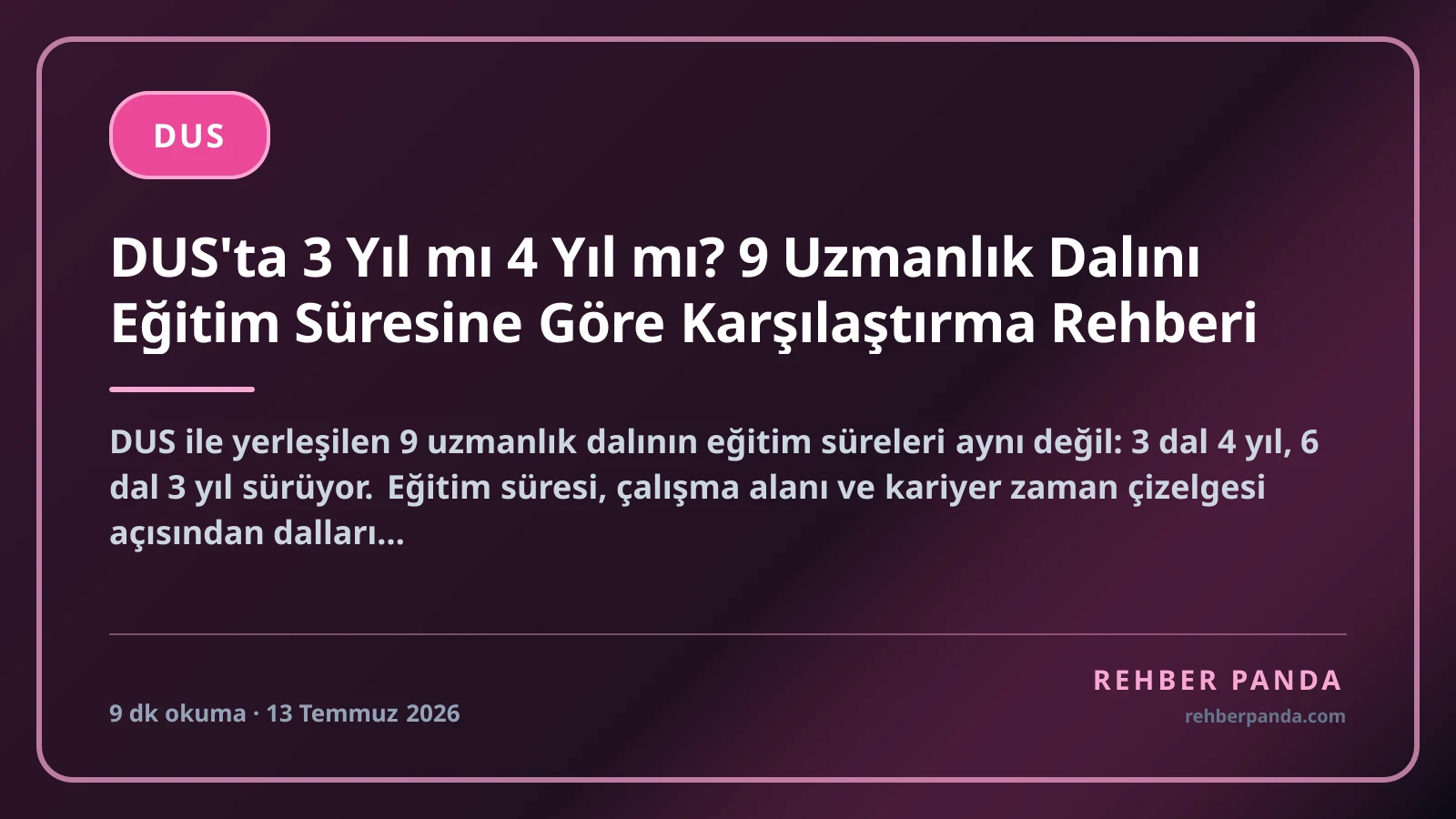 DUS'ta 3 Yıl mı 4 Yıl mı? 9 Uzmanlık Dalını Eğitim Süresine Göre Karşılaştırma Rehberi