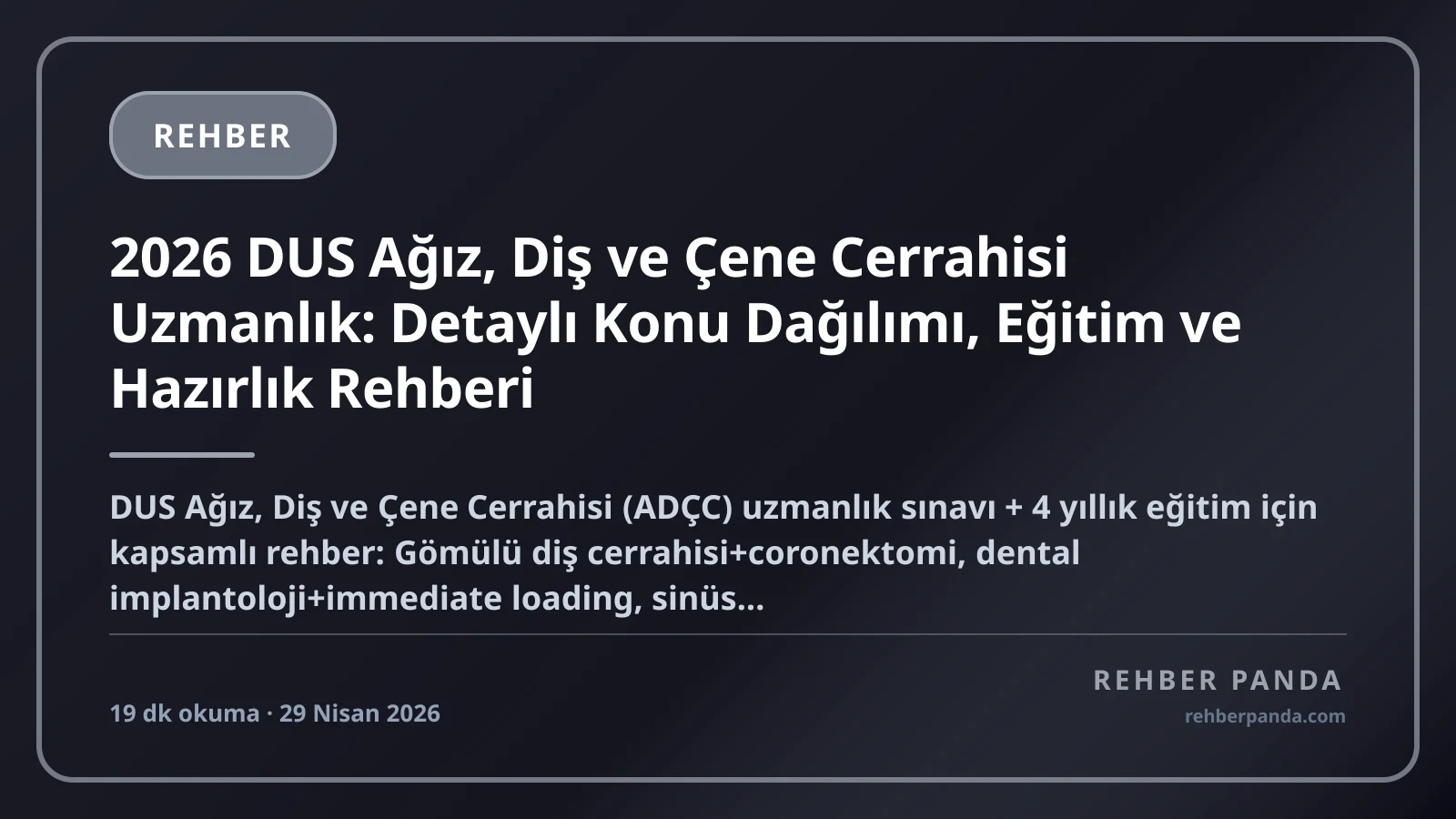 2026 DUS Ağız, Diş ve Çene Cerrahisi Uzmanlık: Detaylı Konu Dağılımı, Eğitim ve Hazırlık Rehberi