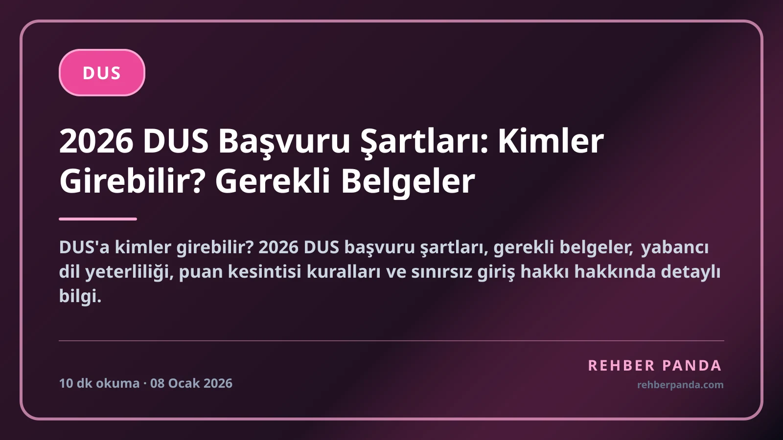 2026 DUS Başvuru Şartları: Kimler Girebilir? Gerekli Belgeler
