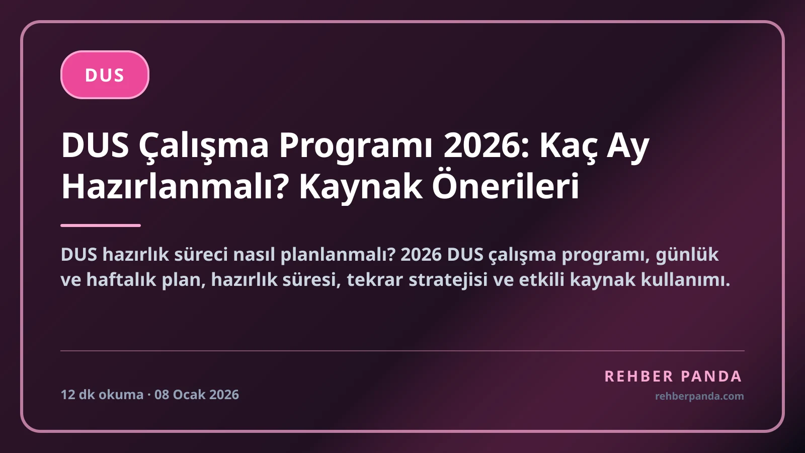 DUS Çalışma Programı 2026: Kaç Ay Hazırlanmalı? Kaynak Önerileri