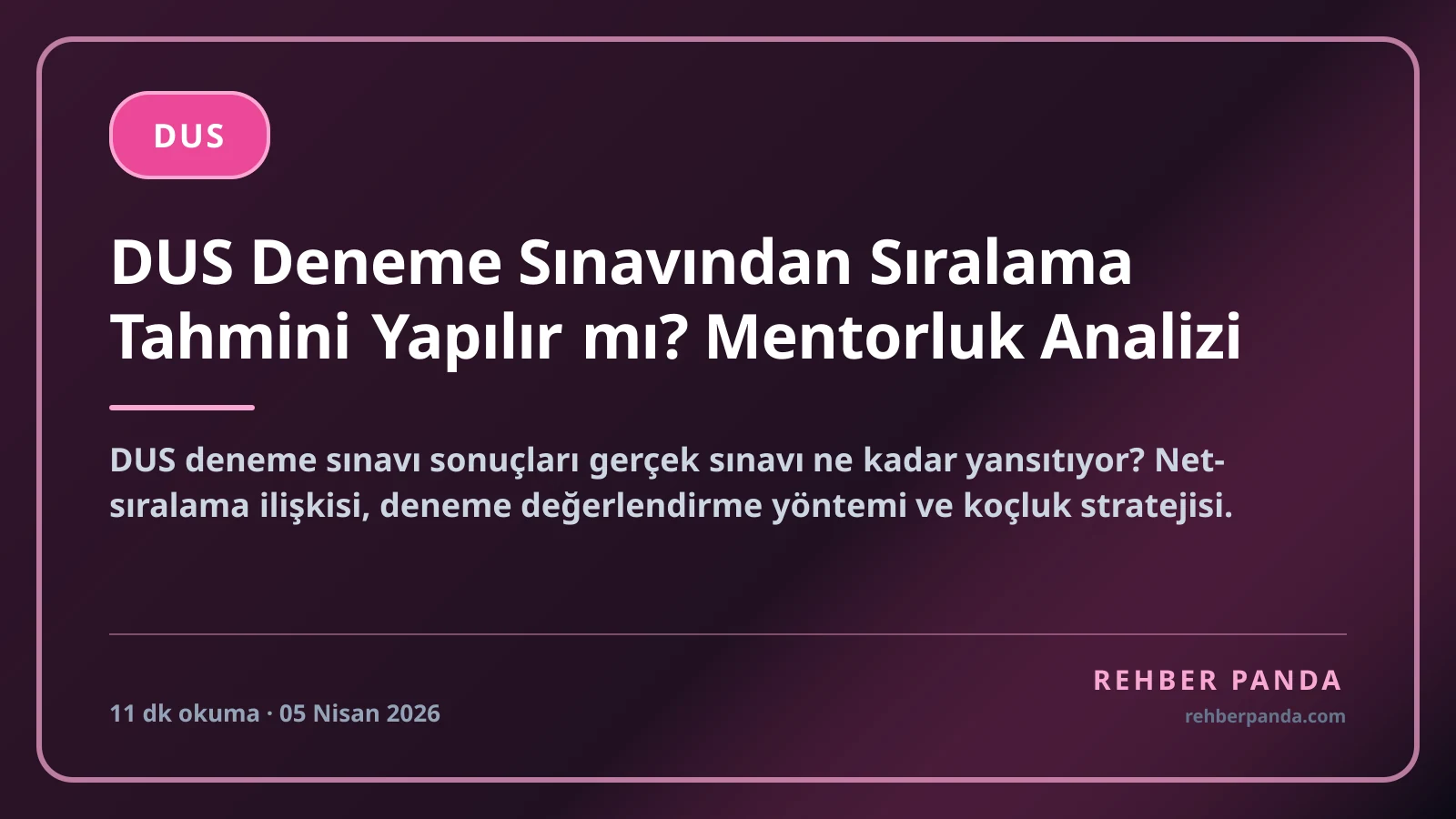DUS Deneme Sınavından Sıralama Tahmini Yapılır mı? Mentorluk Analizi