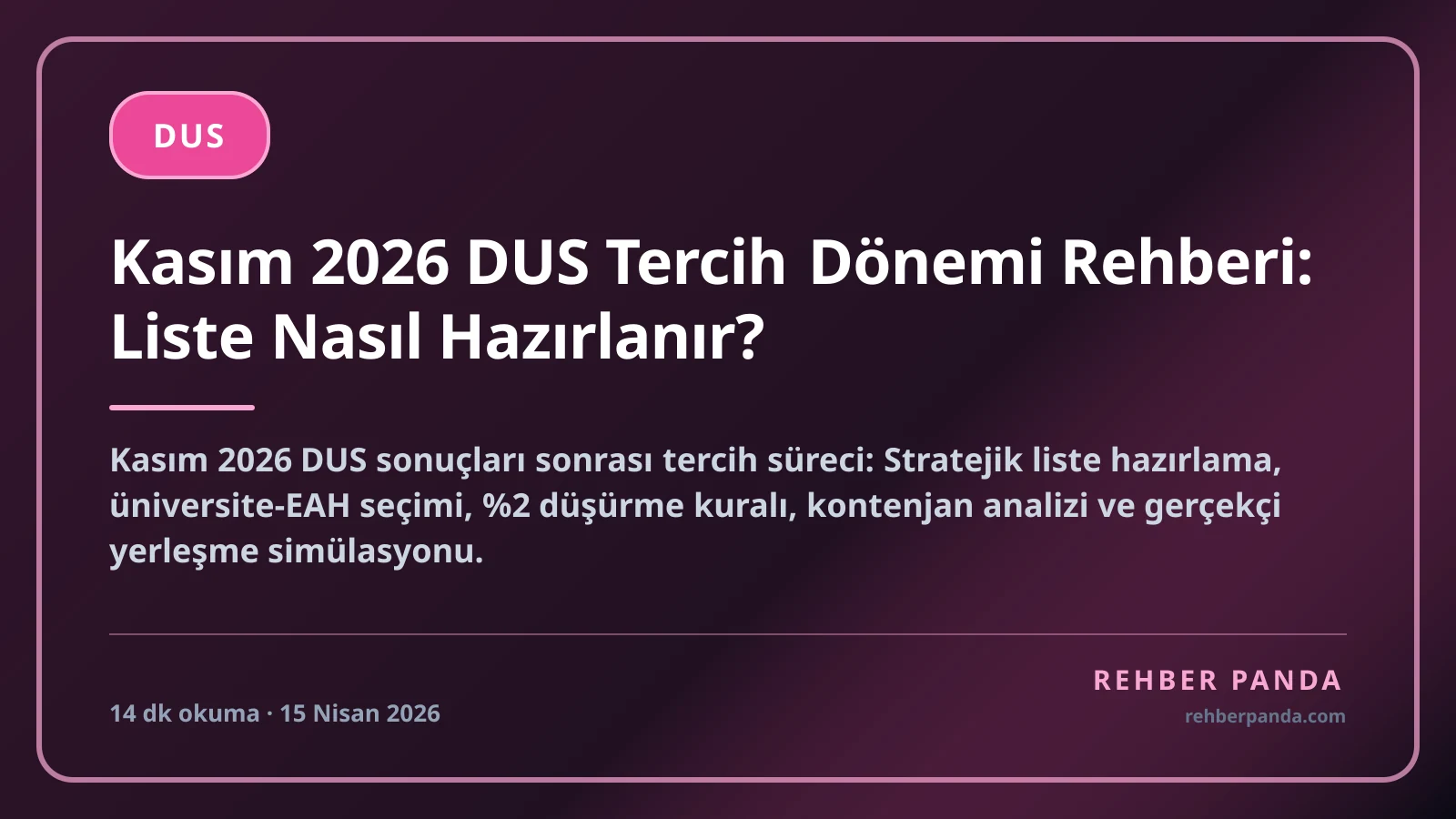 Kasım 2026 DUS Tercih Dönemi Rehberi: Liste Nasıl Hazırlanır?