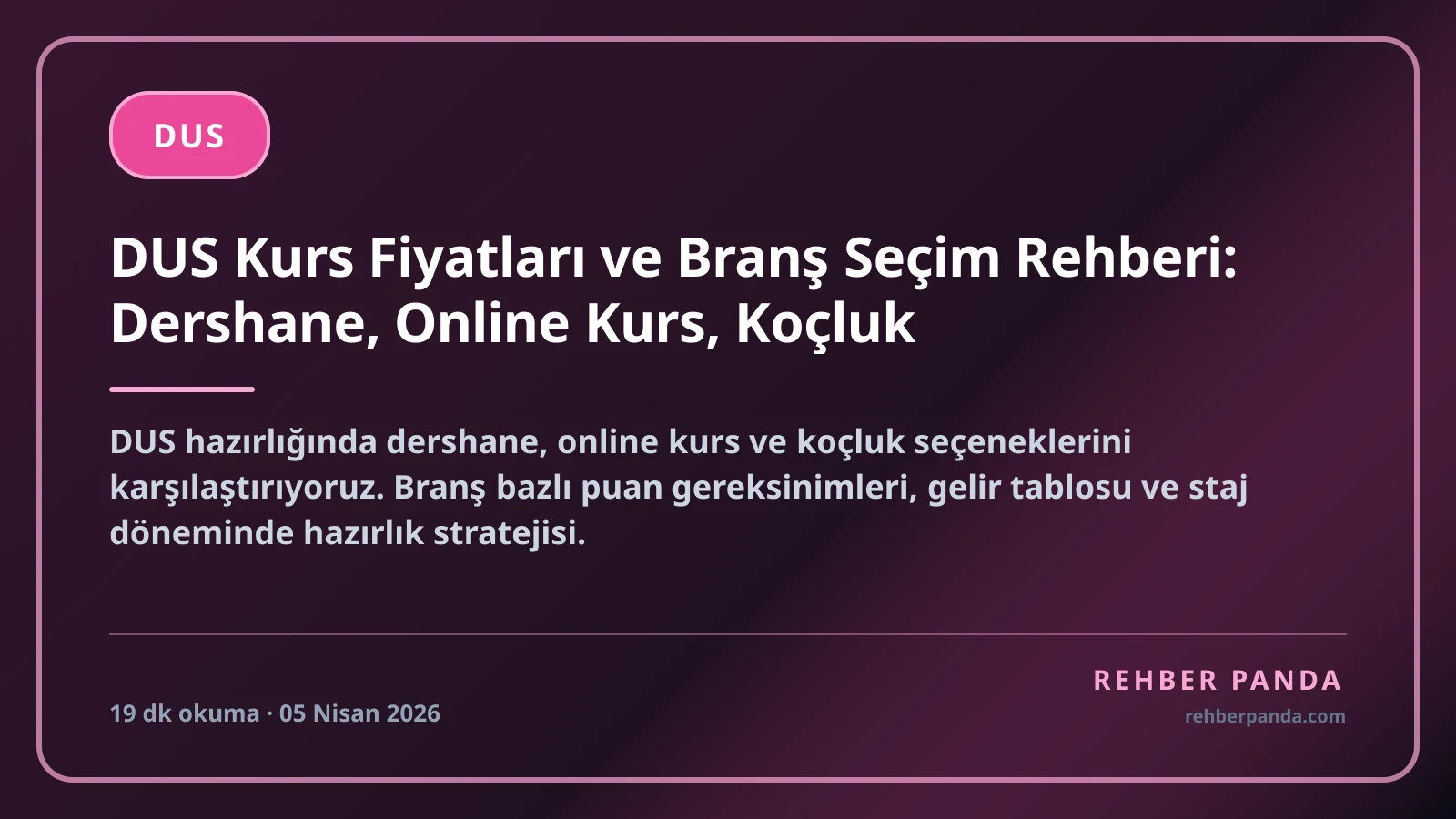 DUS Kurs Fiyatları ve Branş Seçim Rehberi: Dershane, Online Kurs, Koçluk