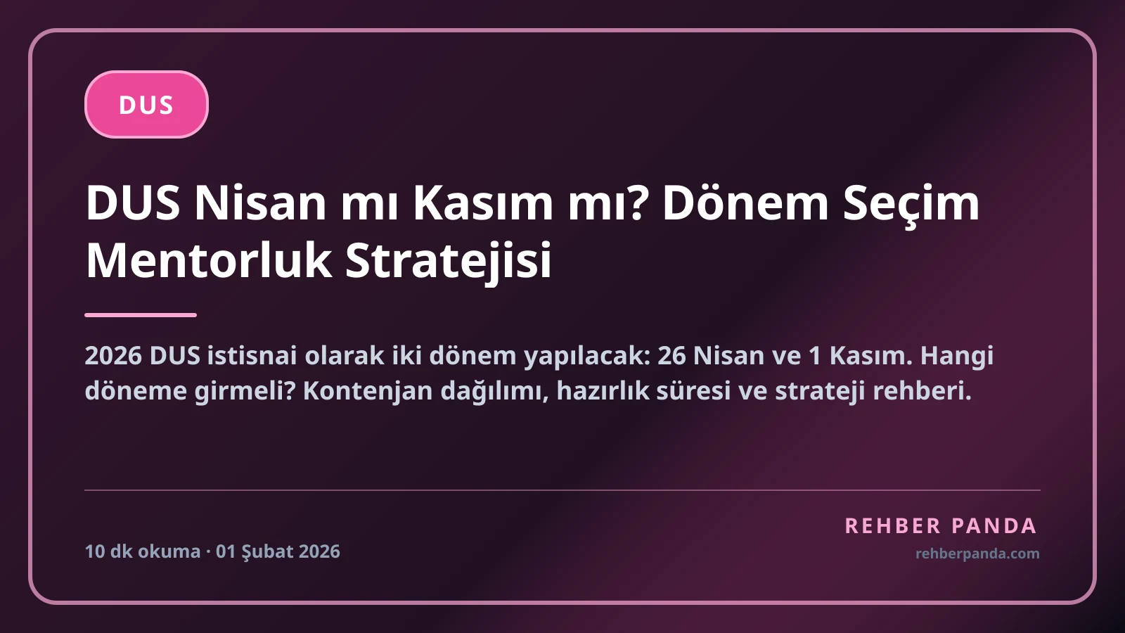 DUS Nisan mı Kasım mı? Dönem Seçim Mentorluk Stratejisi