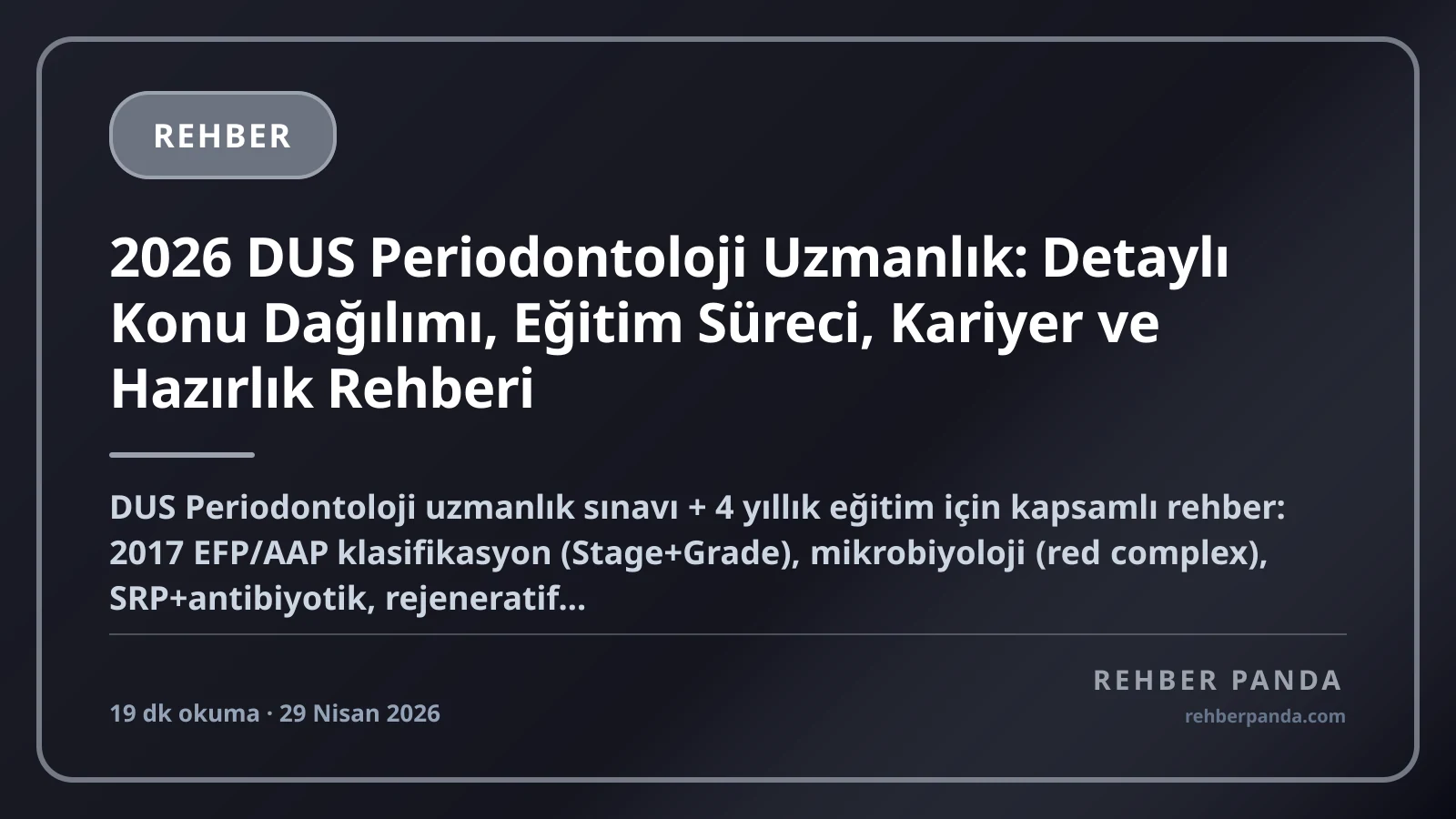 2026 DUS Periodontoloji Uzmanlık: Detaylı Konu Dağılımı, Eğitim Süreci, Kariyer ve Hazırlık Rehberi