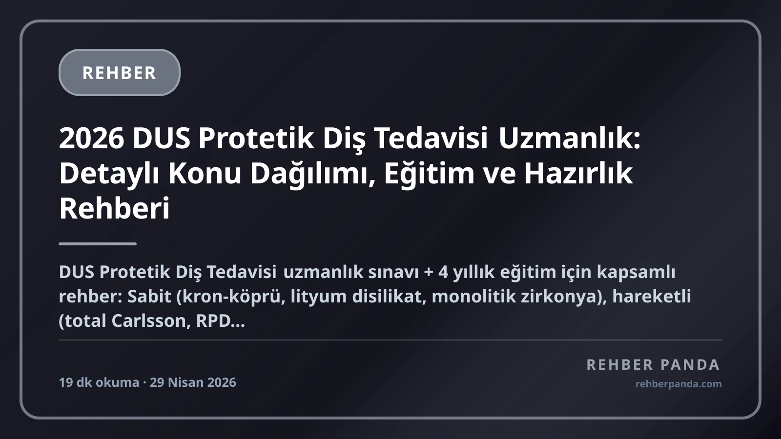 2026 DUS Protetik Diş Tedavisi Uzmanlık: Detaylı Konu Dağılımı, Eğitim ve Hazırlık Rehberi