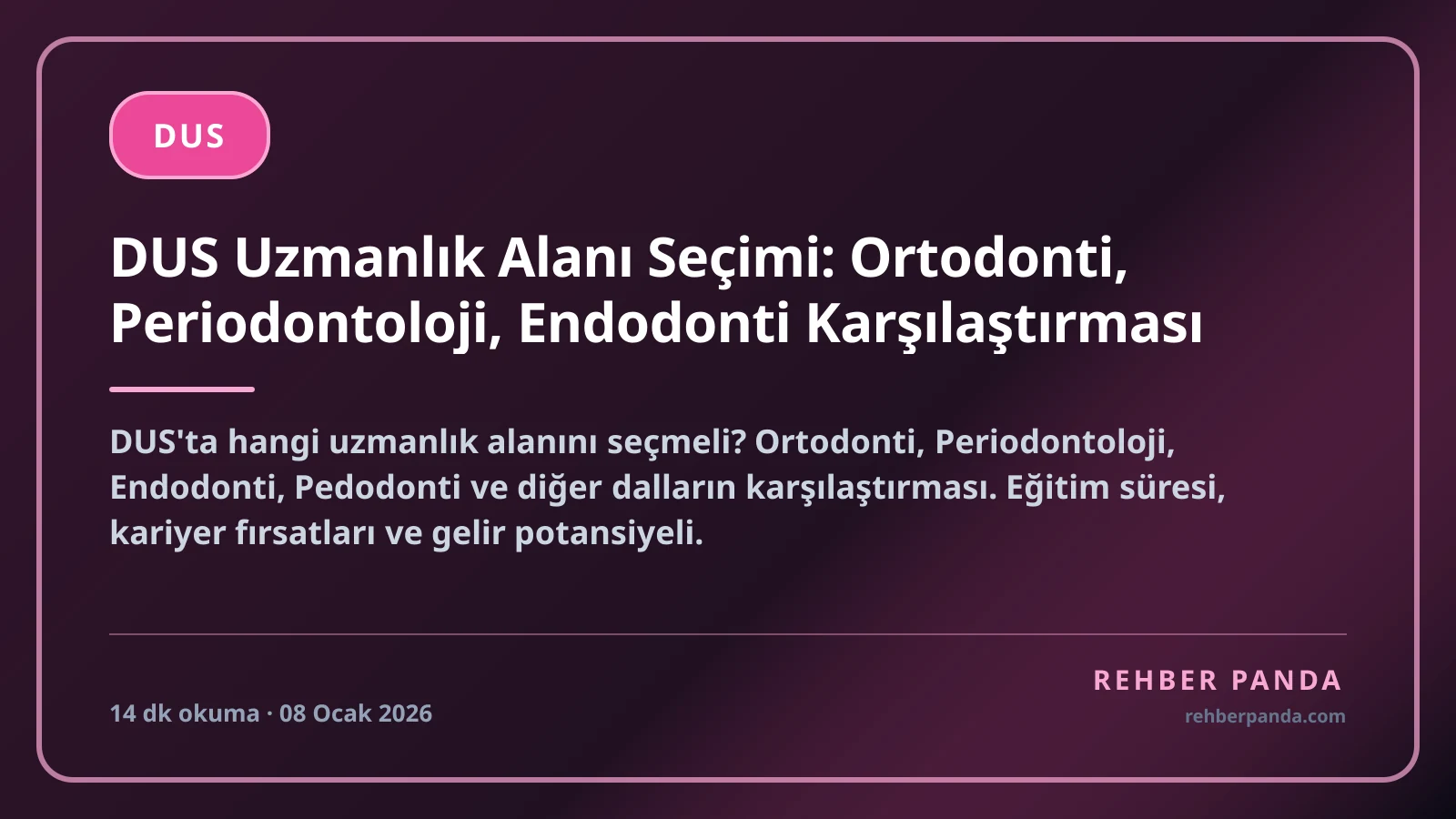 DUS Uzmanlık Alanı Seçimi: Ortodonti, Periodontoloji, Endodonti Karşılaştırması