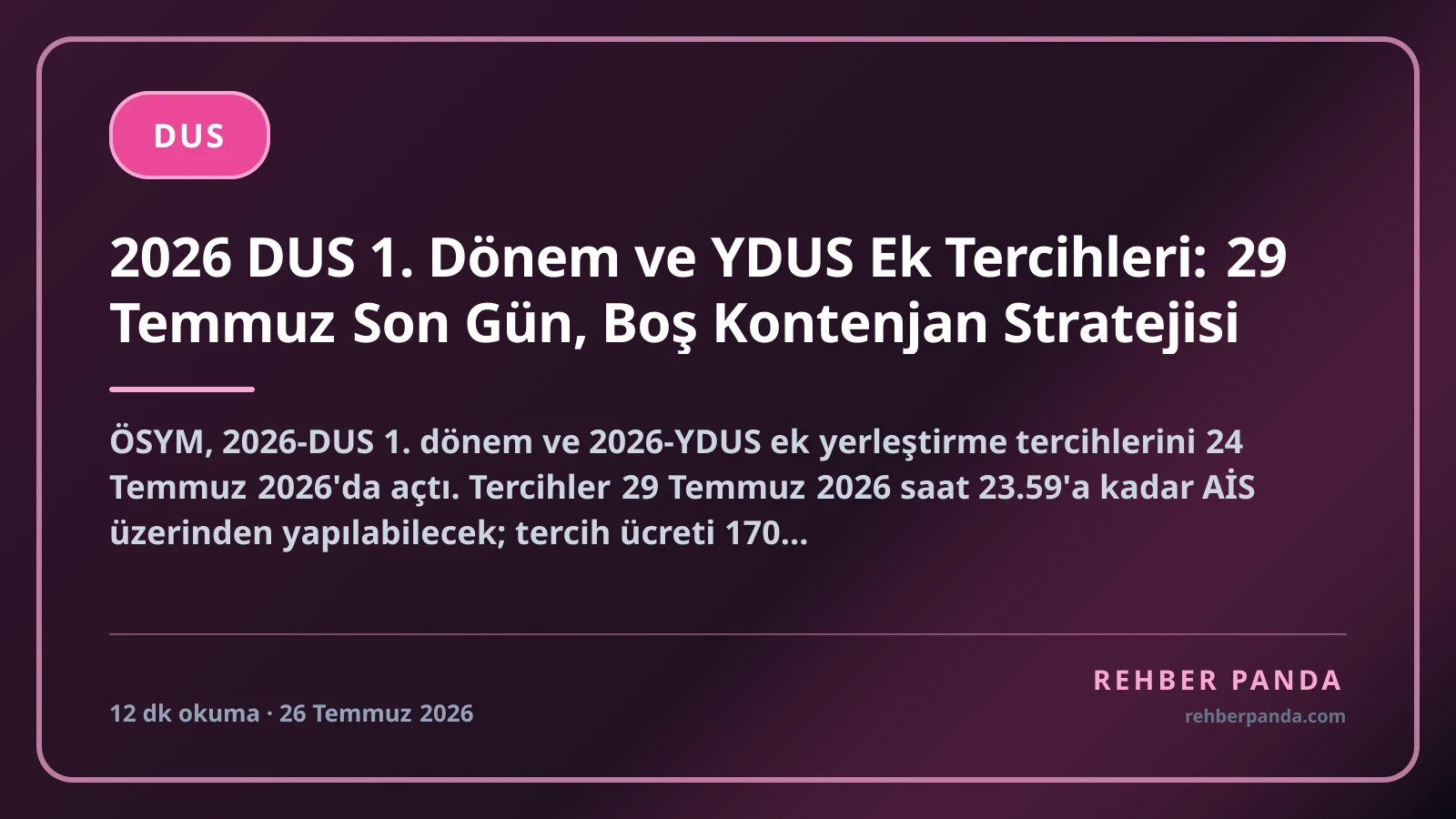 2026 DUS 1. Dönem ve YDUS Ek Tercihleri: 29 Temmuz Son Gün, Boş Kontenjan Stratejisi