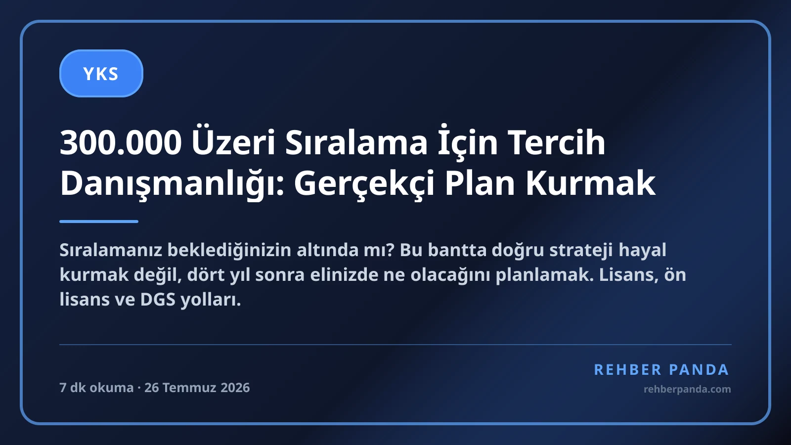 300.000 Üzeri Sıralama İçin Tercih Danışmanlığı: Gerçekçi Plan Kurmak