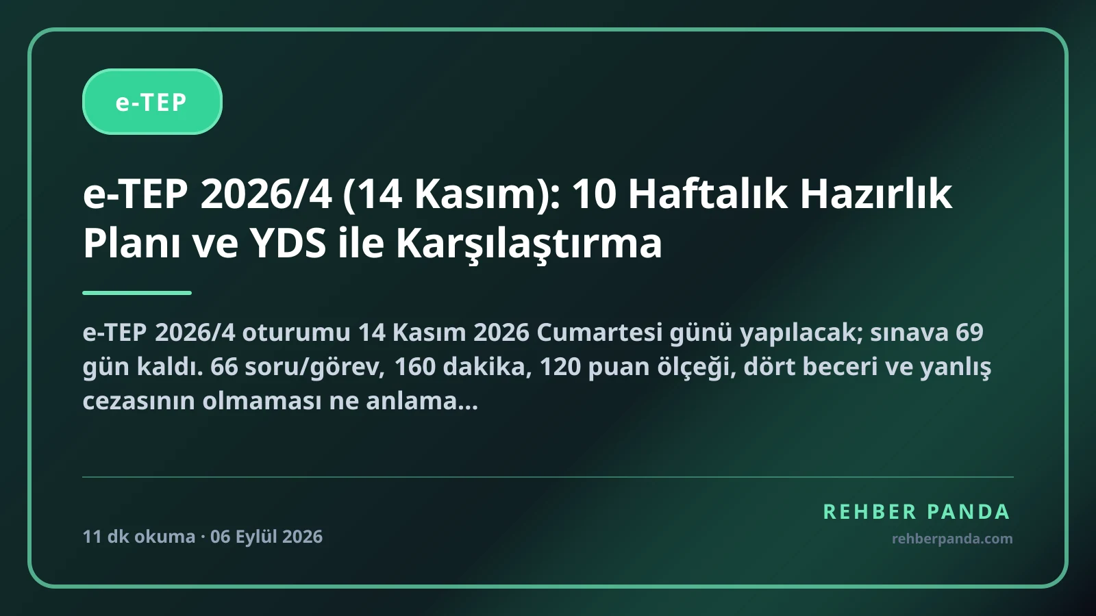 e-TEP 2026/4 (14 Kasım): 10 Haftalık Hazırlık Planı ve YDS ile Karşılaştırma