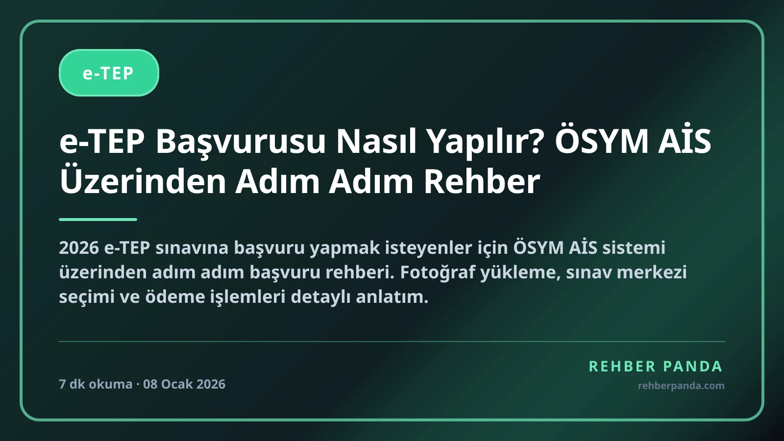 e-TEP Başvurusu Nasıl Yapılır? ÖSYM AİS Üzerinden Adım Adım Rehber