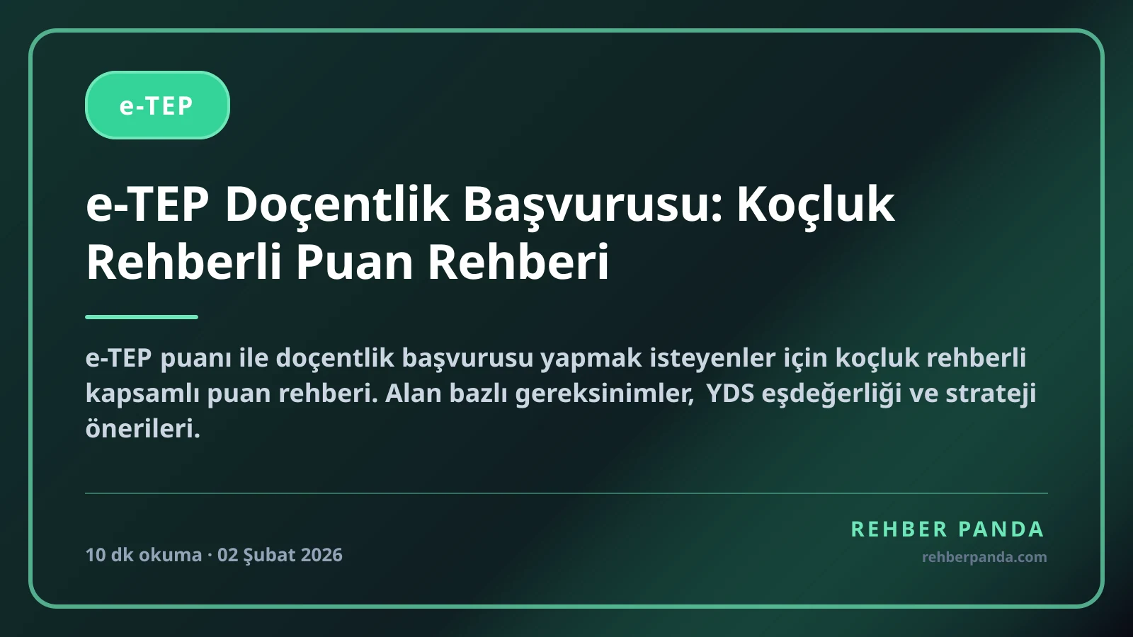 e-TEP Doçentlik Başvurusu: Koçluk Rehberli Puan Rehberi